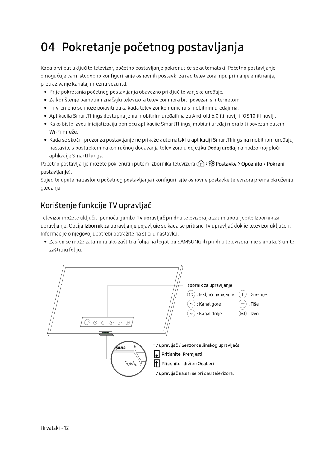 Samsung UE65NU7172UXXH, UE75NU7172UXXH, UE65NU7102KXXH Pokretanje početnog postavljanja, Korištenje funkcije TV upravljač 