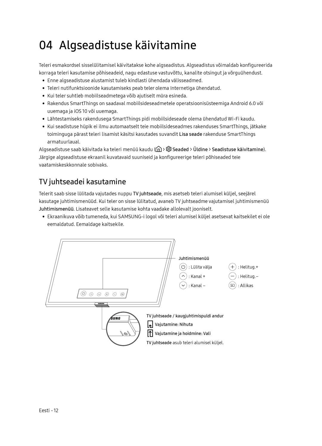 Samsung UE65NU7172UXXH, UE75NU7172UXXH, UE65NU7102KXXH, UE55NU7102KXXH Algseadistuse käivitamine, TV juhtseadei kasutamine 