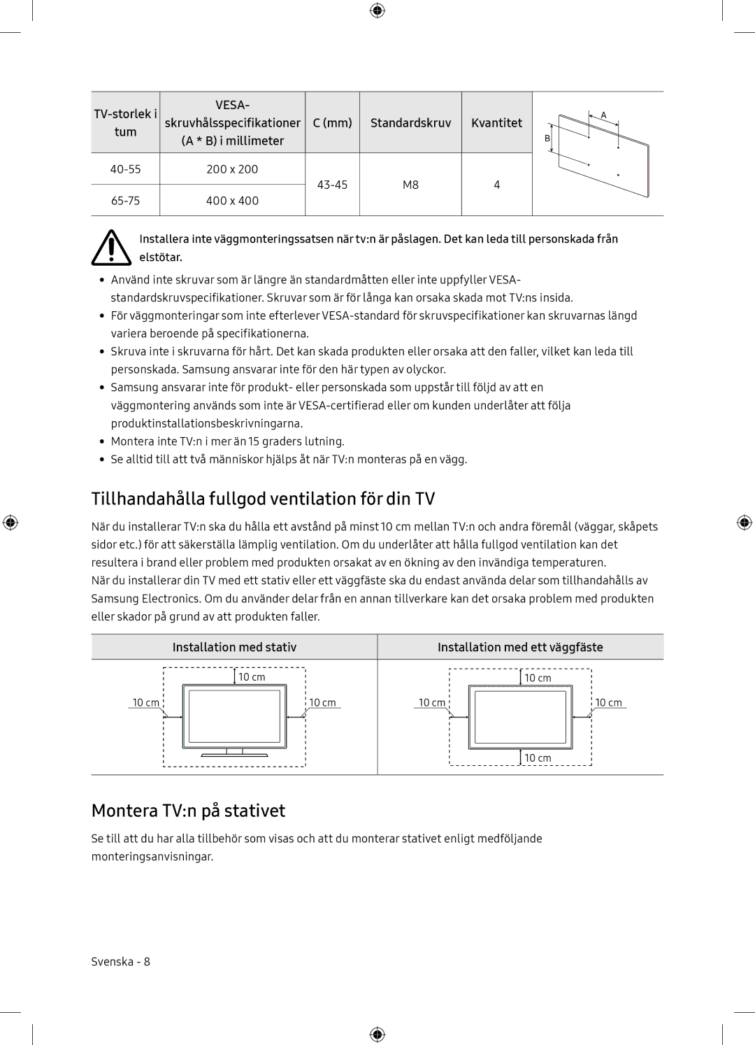 Samsung UE65NU7175UXXC Tillhandahålla fullgod ventilation för din TV, Montera TVn på stativet, Standardskruv Kvantitet Tum 