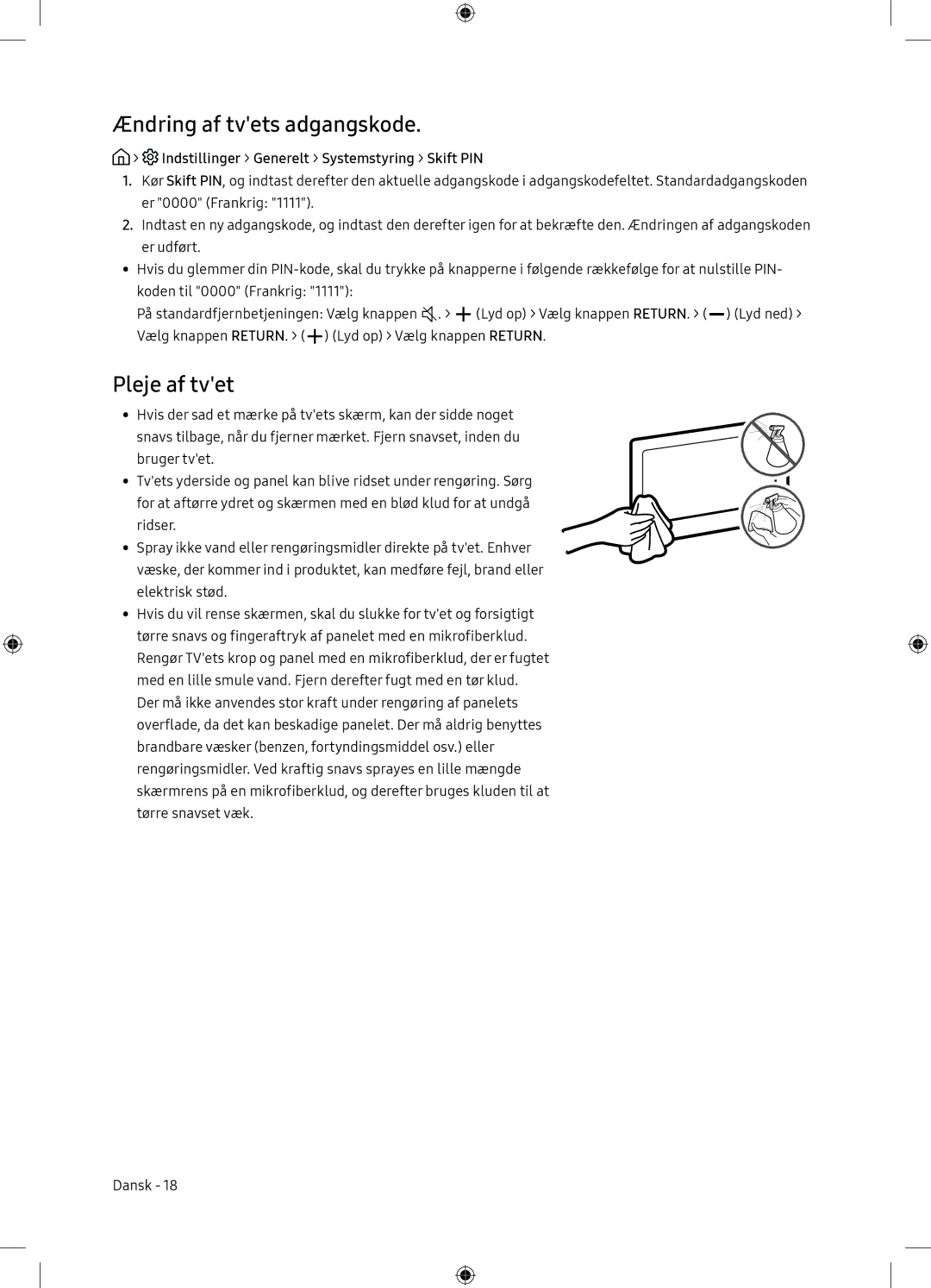 Samsung UE65NU7175UXXC manual Ændring af tvets adgangskode, Pleje af tvet, Indstillinger Generelt Systemstyring Skift PIN 