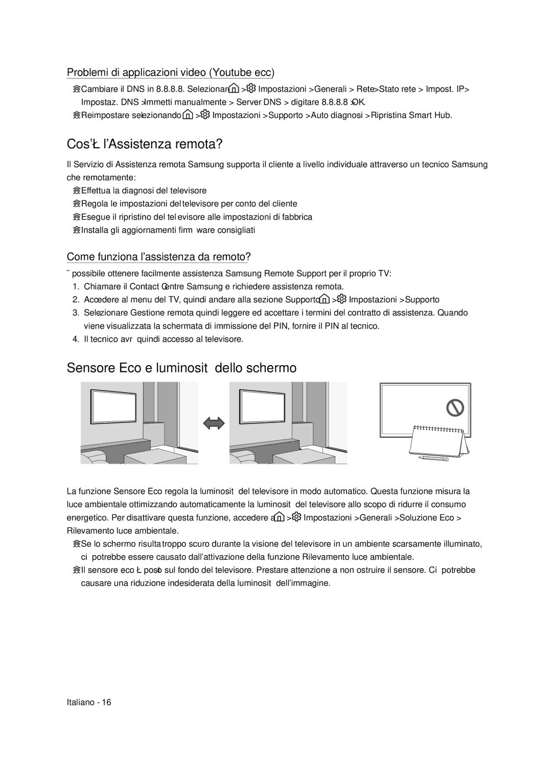 Samsung UE75NU7179UXZG, UE65NU7179UXZG, UE65NU7170UXZT Cosè lAssistenza remota?, Sensore Eco e luminosità dello schermo 