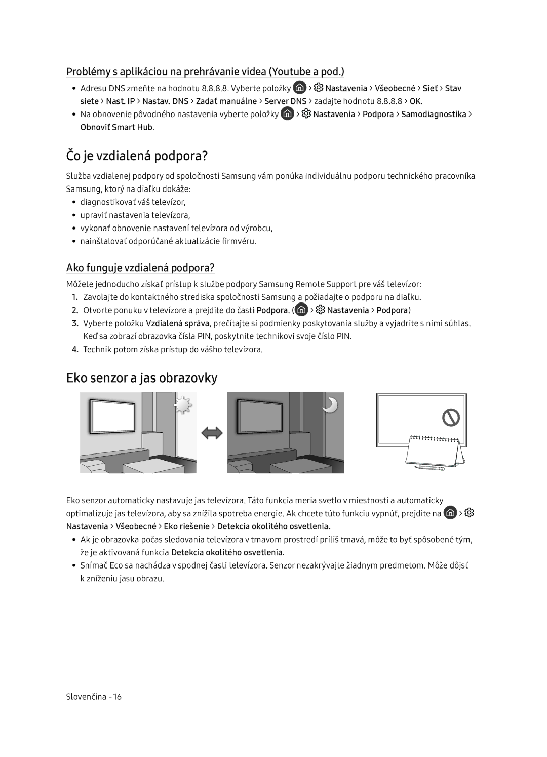 Samsung UE65NU7402UXXH manual Čo je vzdialená podpora?, Eko senzor a jas obrazovky, Ako funguje vzdialená podpora? 