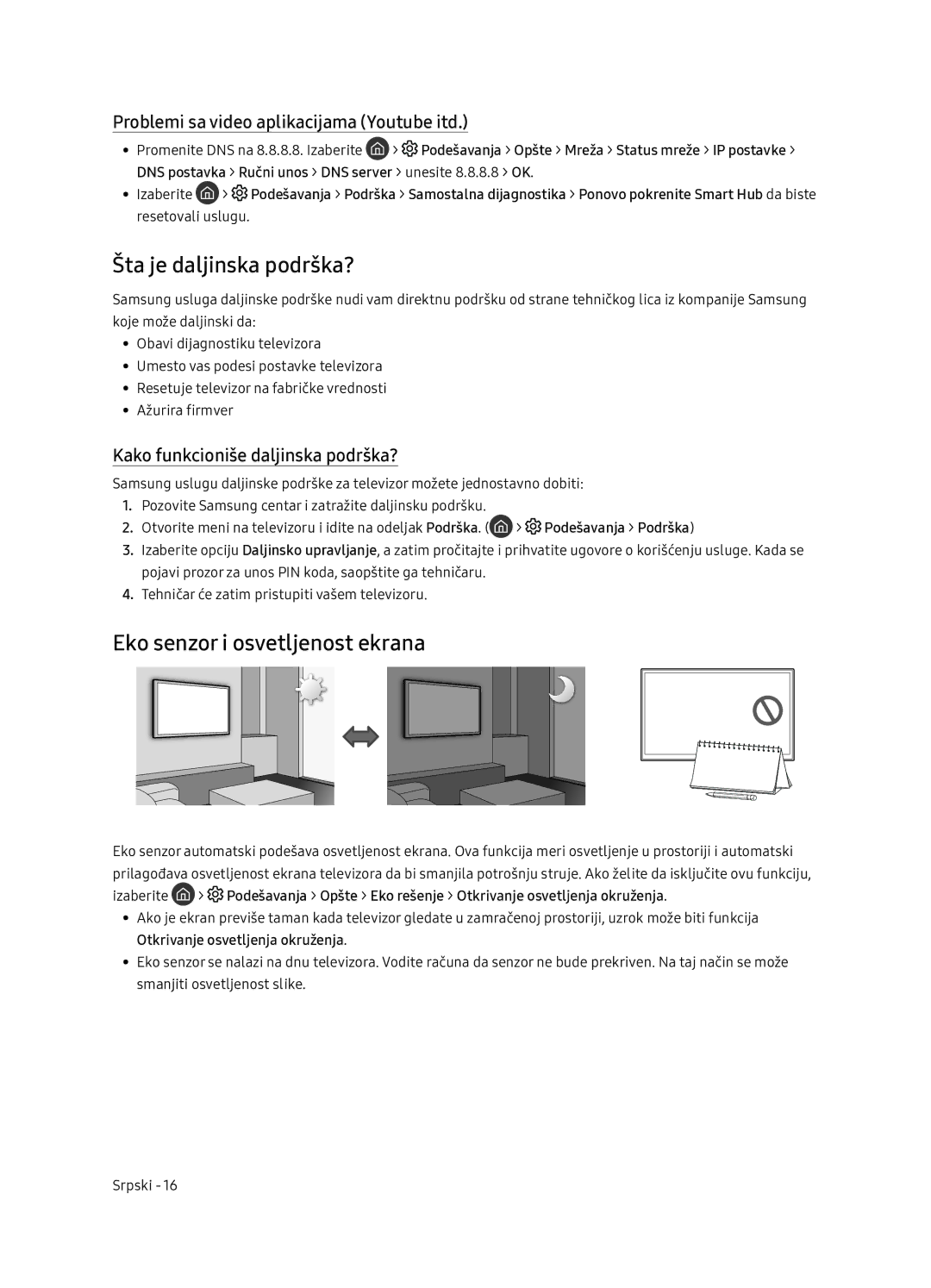 Samsung UE65NU7402UXXH Šta je daljinska podrška?, Eko senzor i osvetljenost ekrana, Kako funkcioniše daljinska podrška? 