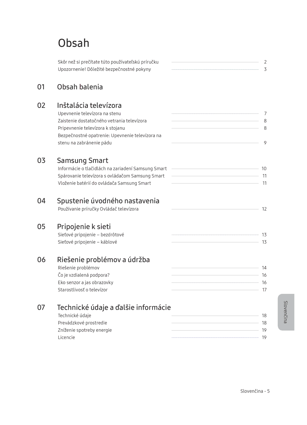 Samsung UE65NU7472UXXH manual Obsah balenia 02 Inštalácia televízora, Samsung Smart, Spustenie úvodného nastavenia 