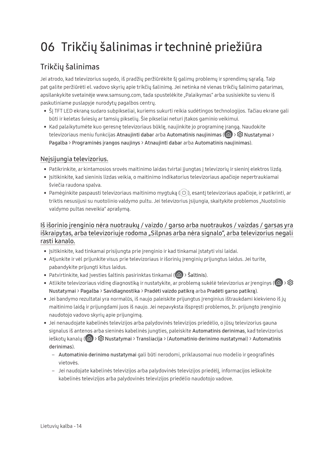 Samsung UE65NU7472UXXH manual Trikčių šalinimas ir techninė priežiūra, Neįsijungia televizorius 