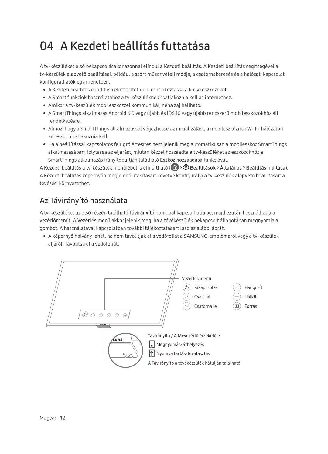 Samsung UE65NU7472UXXH manual Kezdeti beállítás futtatása, Az Távirányító használata 