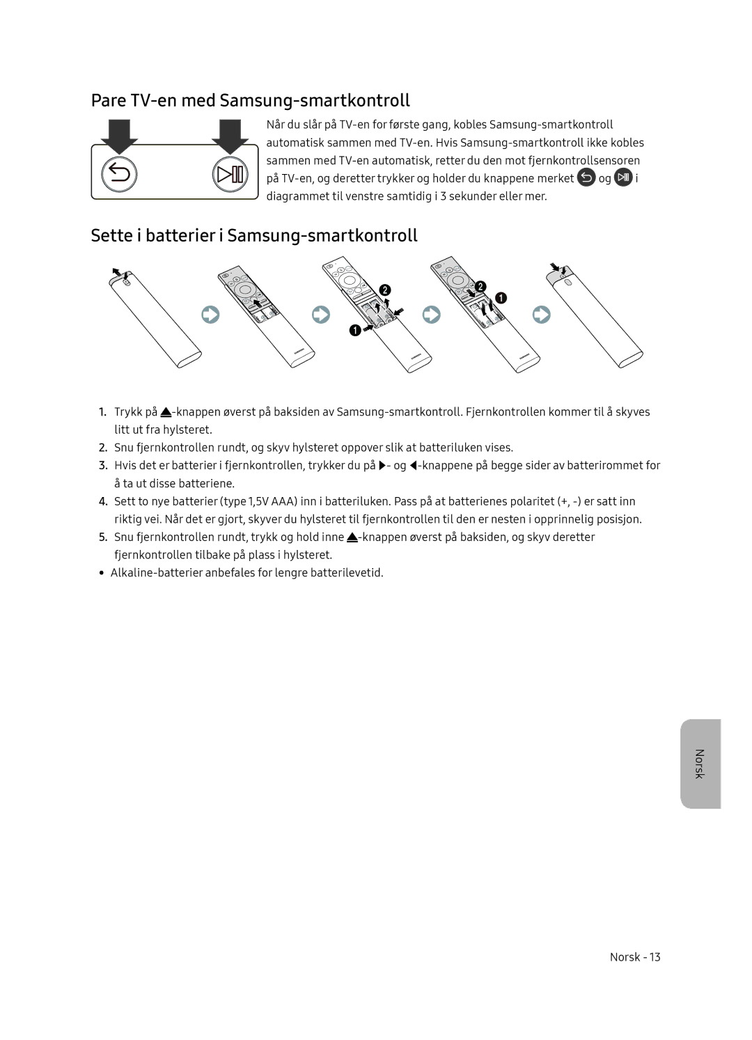 Samsung UE55NU8045TXXC, UE65NU8075TXXC Pare TV-en med Samsung-smartkontroll, Sette i batterier i Samsung-smartkontroll 