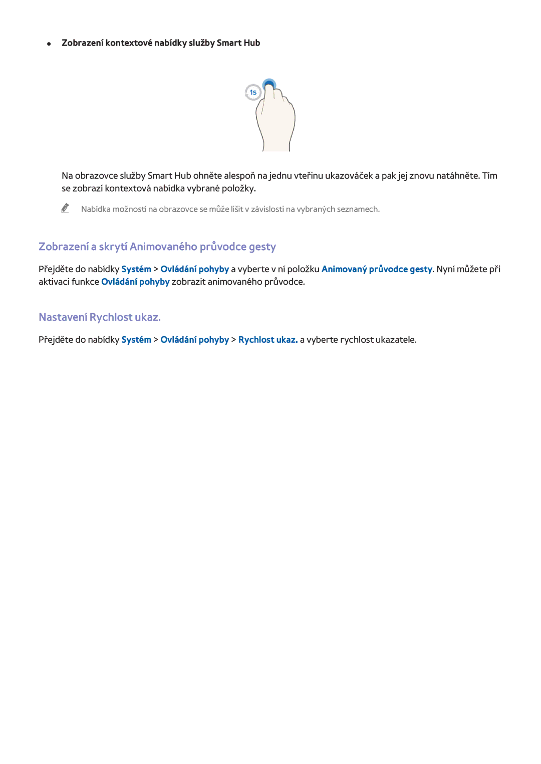 Samsung UE48H6650SLXZF, UE75H6470SSXZG manual Zobrazení a skrytí Animovaného průvodce gesty, Nastavení Rychlost ukaz 