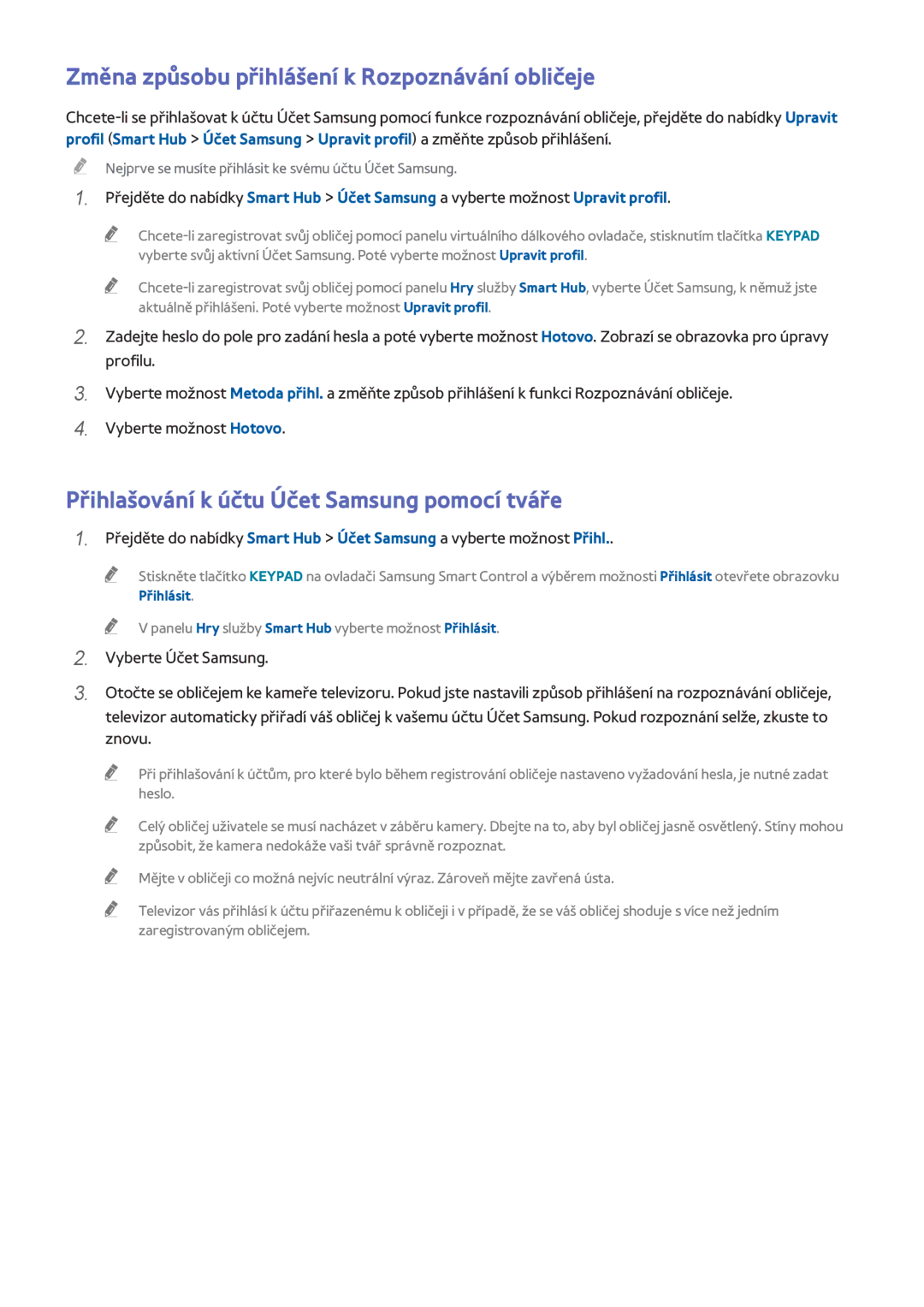 Samsung UE50H5500AYXZT Změna způsobu přihlášení k Rozpoznávání obličeje, Přihlašování k účtu Účet Samsung pomocí tváře 