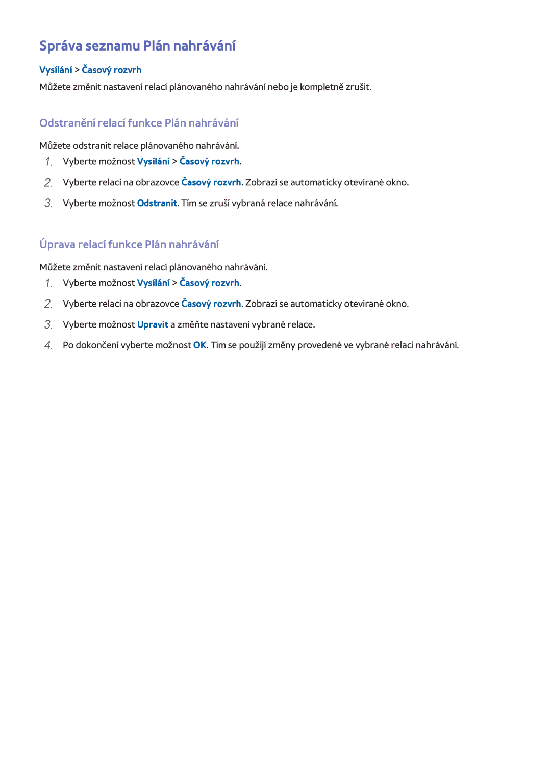Samsung UE55H6500SZXZT Správa seznamu Plán nahrávání, Odstranění relací funkce Plán nahrávání, Vysílání Časový rozvrh 