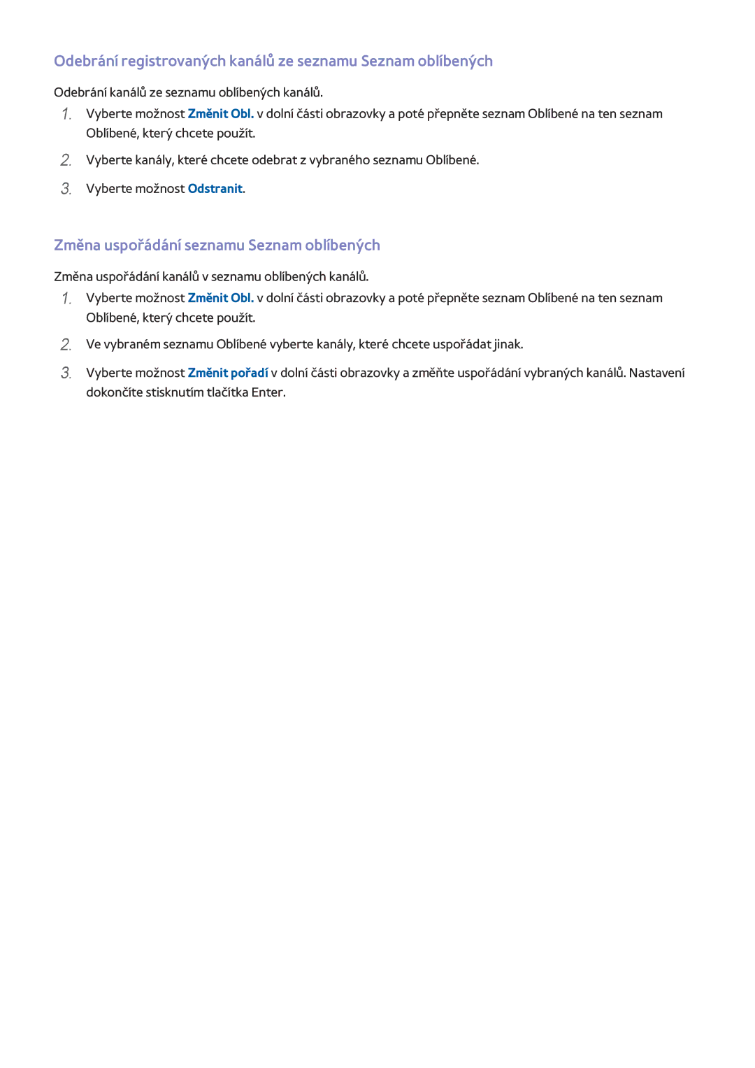 Samsung UE55H6640SZXZT, UE75H6470SSXZG, UE65H6470SSXZG manual Odebrání registrovaných kanálů ze seznamu Seznam oblíbených 