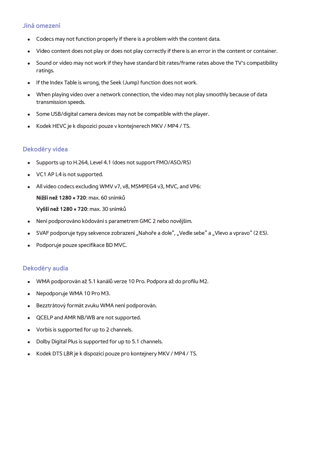 Samsung UE55H6670SLXXH, UE75H6470SSXZG manual Jiná omezení, Dekodéry videa, Dekodéry audia, Vyšší než 1280 × 720 max snímků 