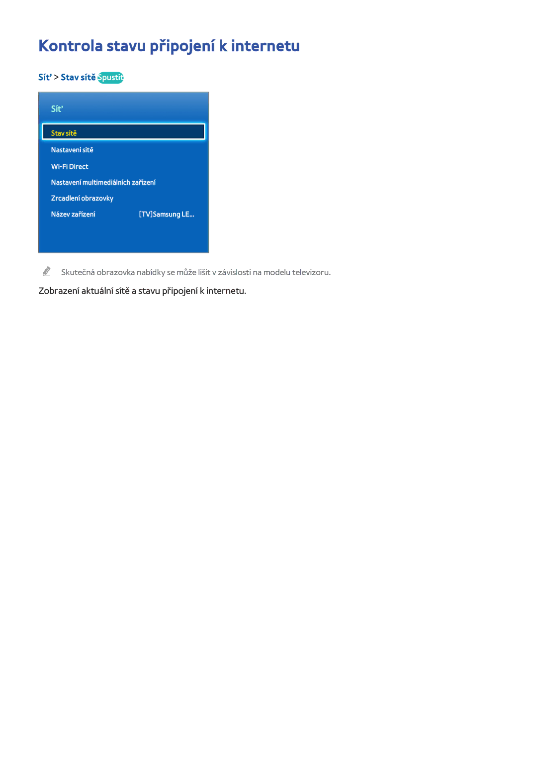 Samsung UE55H6240AWXXH, UE75H6470SSXZG, UE65H6470SSXZG manual Kontrola stavu připojení k internetu, Síť Stav sítě Spustit 