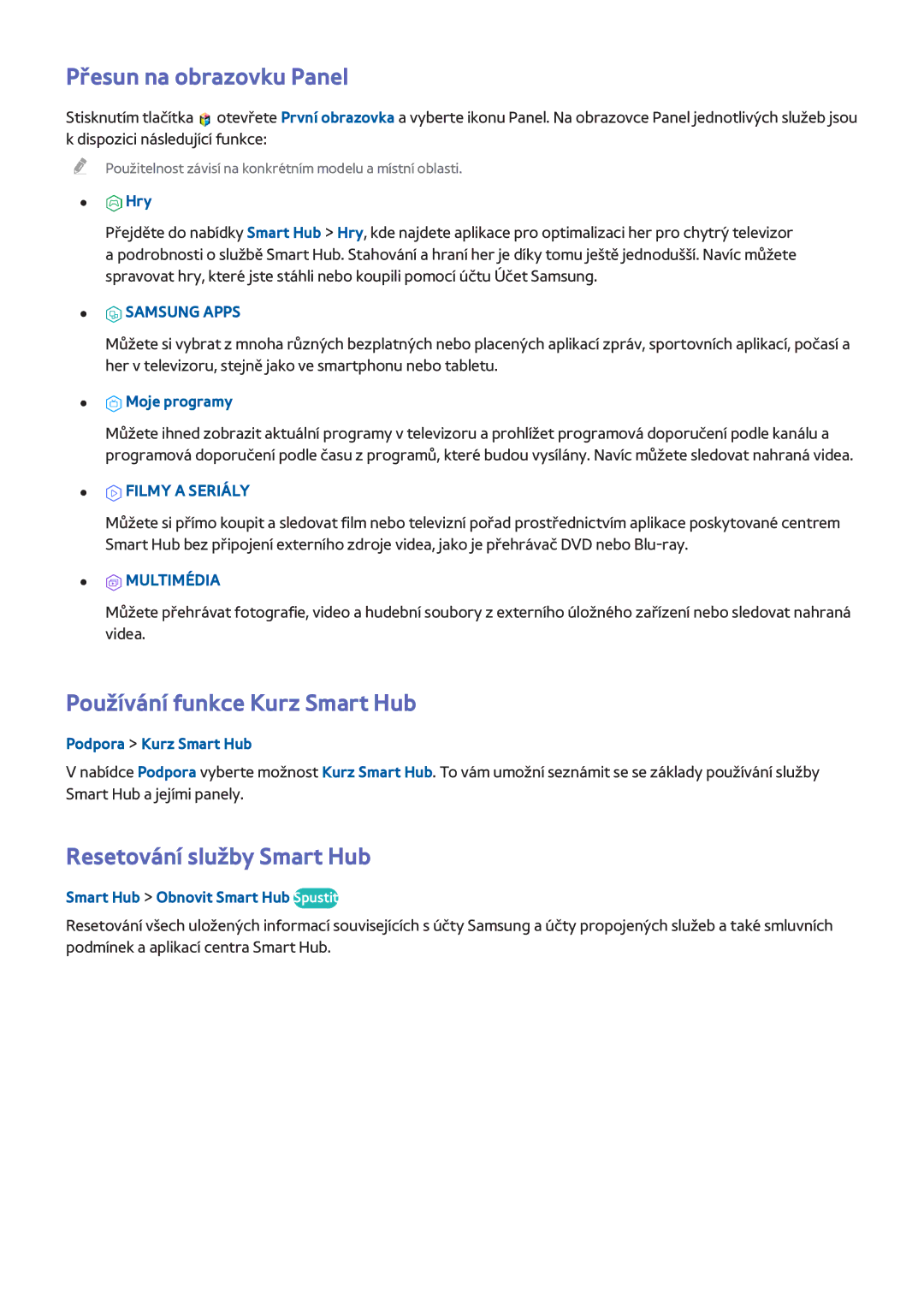 Samsung UE48H6640SLXZF manual Přesun na obrazovku Panel, Používání funkce Kurz Smart Hub, Resetování služby Smart Hub 