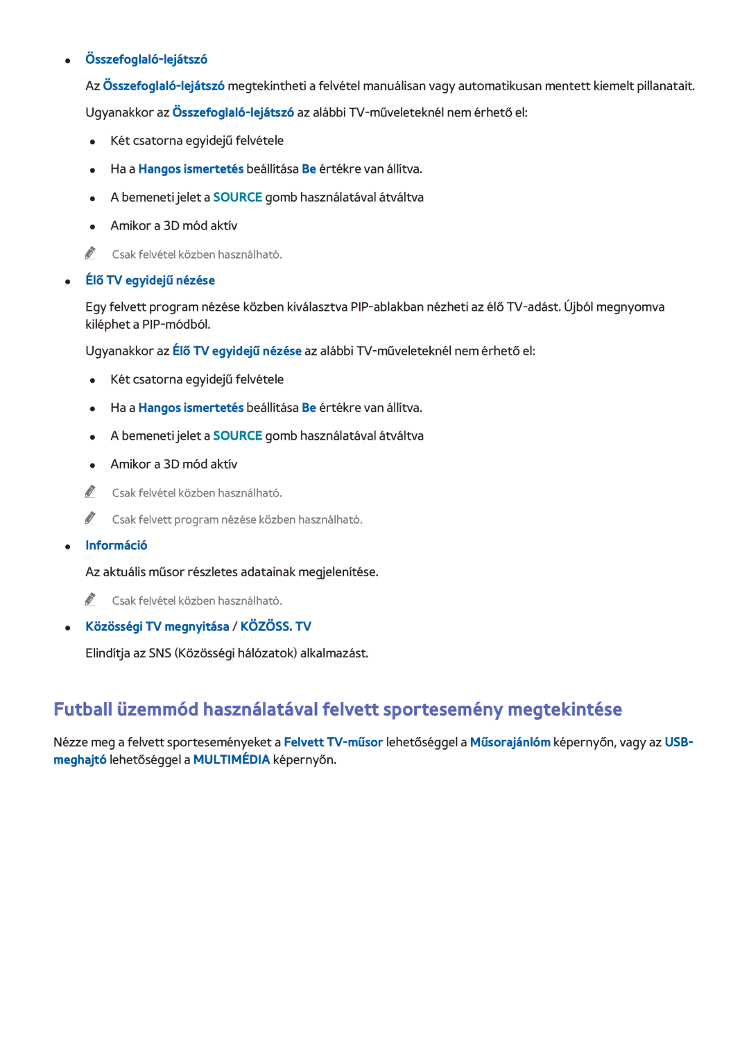 Samsung UE50H6400AKXXH, UE75H6470SSXZG, UE65H6470SSXZG manual Élő TV egyidejű nézése, Közösségi TV megnyitása / KÖZÖSS. TV 