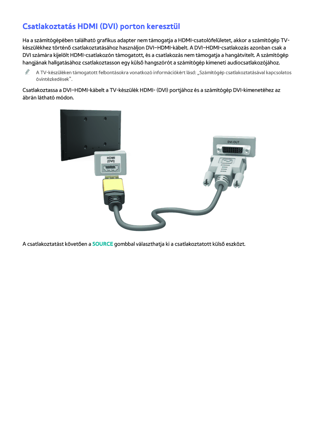 Samsung UE50H6200AWXXH, UE75H6470SSXZG, UE65H6470SSXZG, UE22H5610AWXXH manual Csatlakoztatás Hdmi DVI porton keresztül 