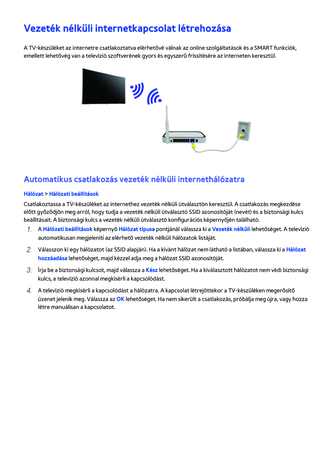 Samsung UE55H6400AWXXH, UE75H6470SSXZG, UE65H6470SSXZG, UE22H5610AWXXH manual Vezeték nélküli internetkapcsolat létrehozása 