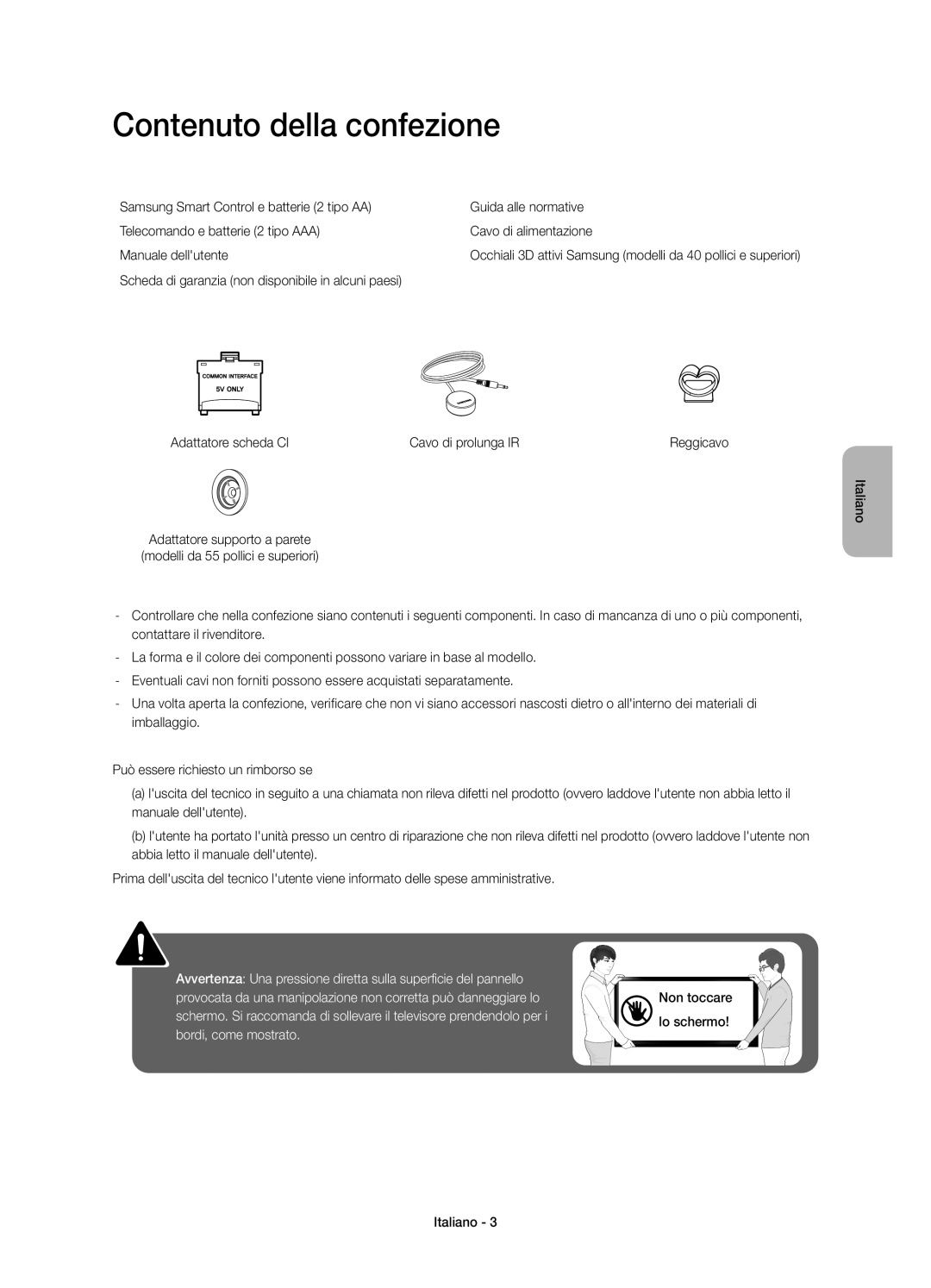 Samsung UE55H6470SSXZG, UE75H6470SSXZG, UE65H6470SSXZG manual Contenuto della confezione, Non toccare lo schermo Italiano 