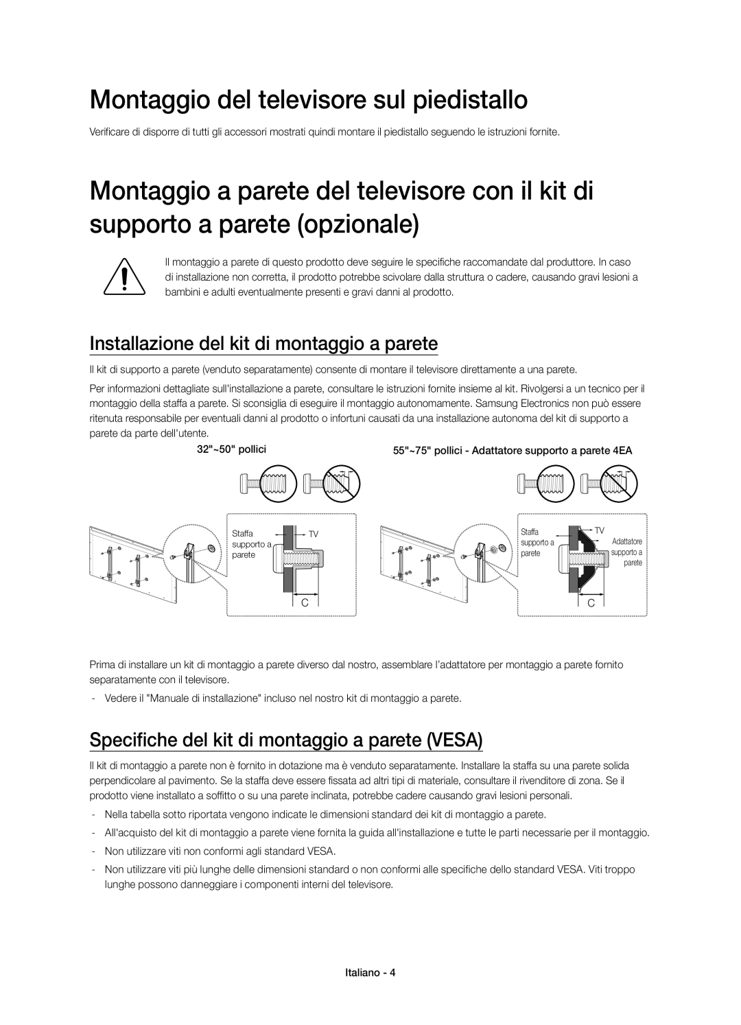 Samsung UE75H6470SSXZG manual Montaggio del televisore sul piedistallo, Installazione del kit di montaggio a parete 