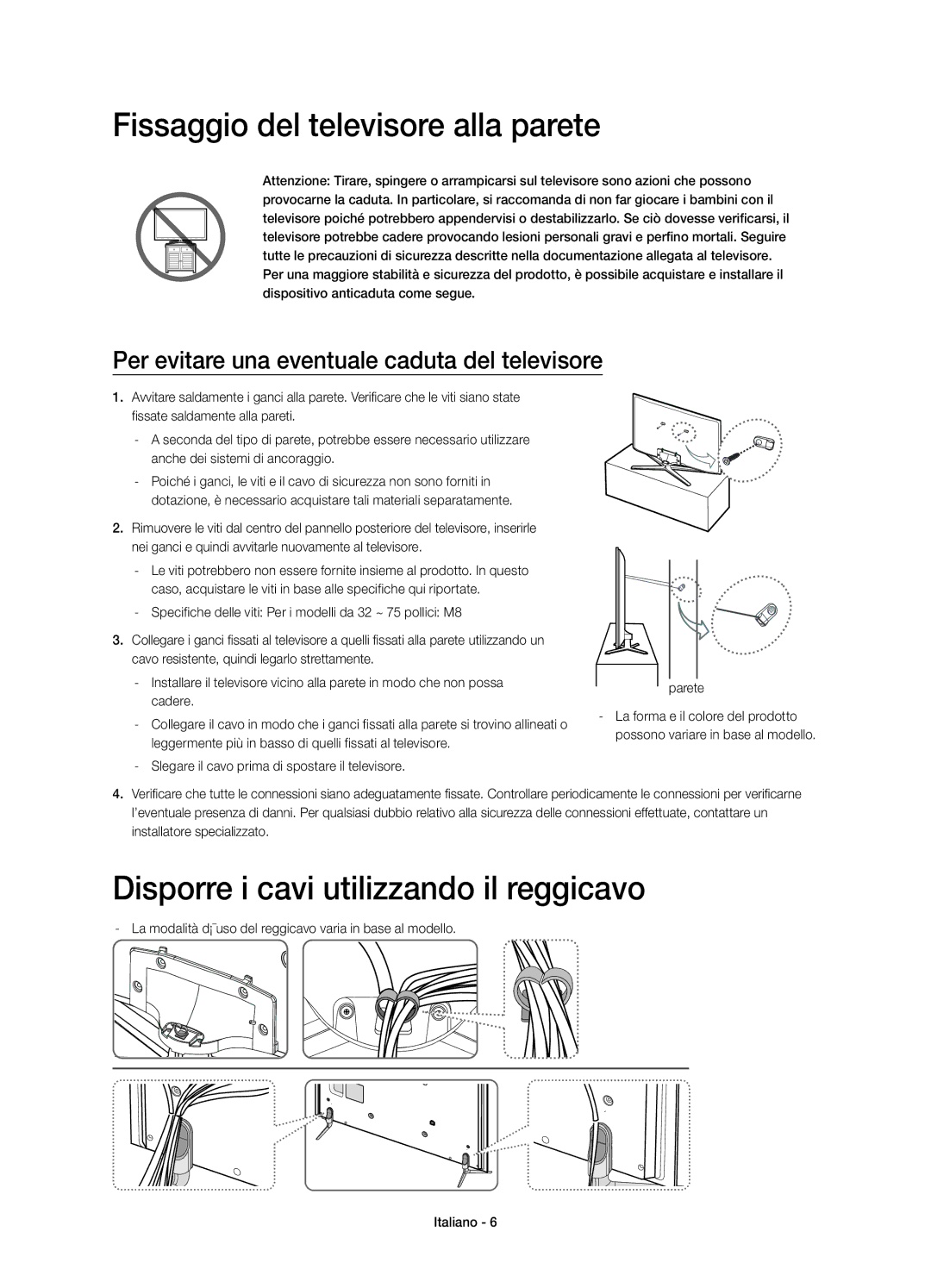 Samsung UE32H6470SSXZG, UE75H6470SSXZG manual Fissaggio del televisore alla parete, Disporre i cavi utilizzando il reggicavo 