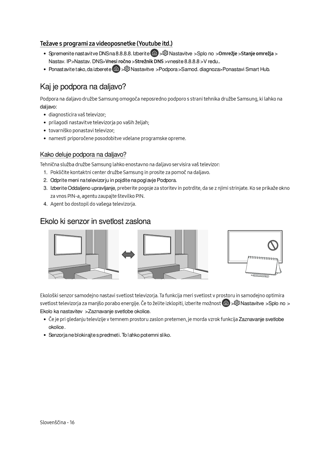 Samsung UE75MU8002TXXH Kaj je podpora na daljavo?, Ekološki senzor in svetlost zaslona, Kako deluje podpora na daljavo? 