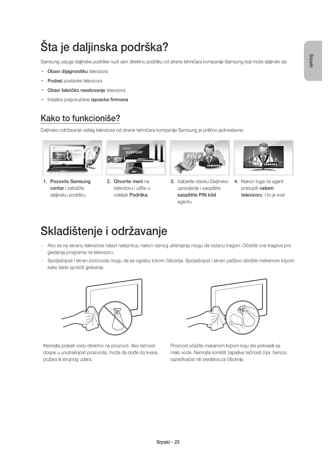 Samsung UE78HU8500TXXU, UE78HU8500LXXH Šta je daljinska podrška?, Skladištenje i održavanje, Kako to funkcioniše?, Agentu 