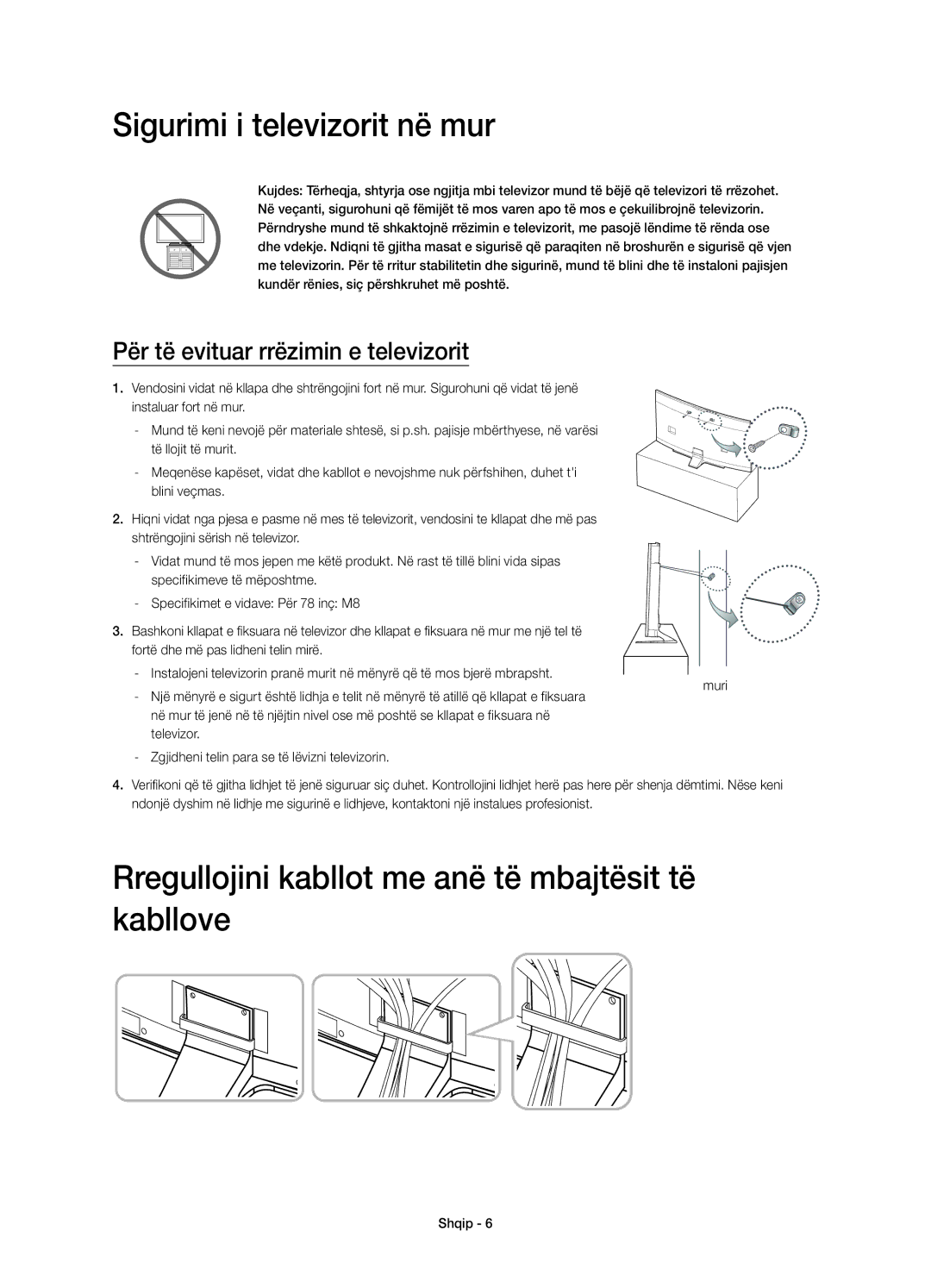 Samsung UE78HU8500LXXH, UE78HU8500LXZF Sigurimi i televizorit në mur, Rregullojini kabllot me anë të mbajtësit të kabllove 