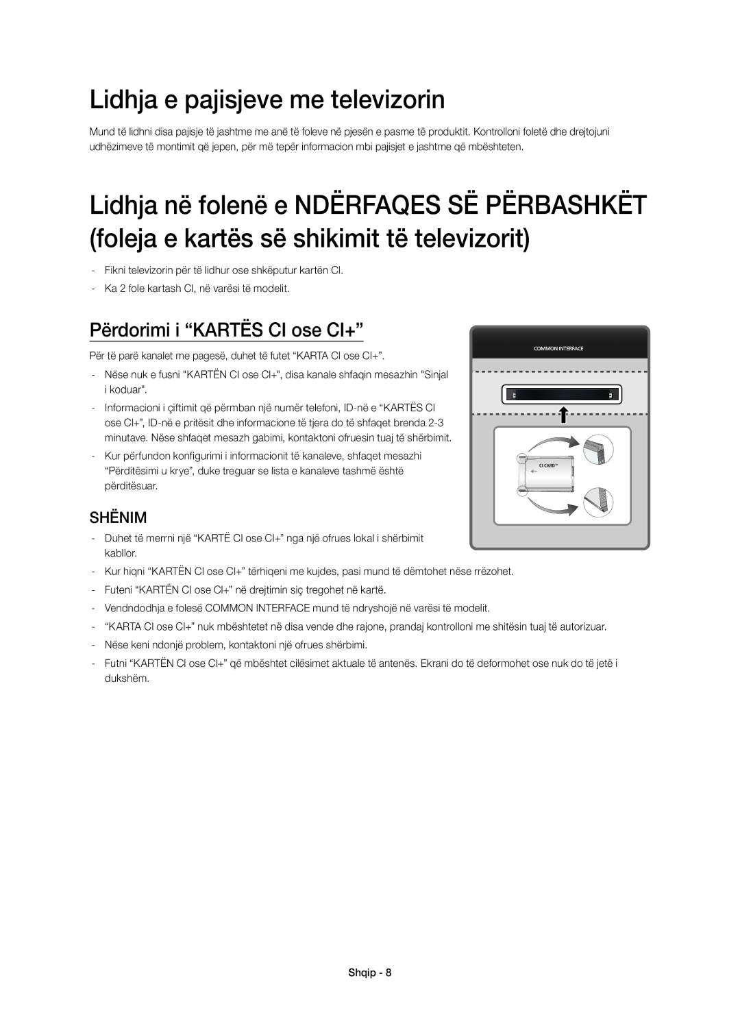 Samsung UE78HU8500LXXC, UE78HU8500LXXH, UE78HU8500LXZF Lidhja e pajisjeve me televizorin, Përdorimi i Kartës CI ose CI+ 