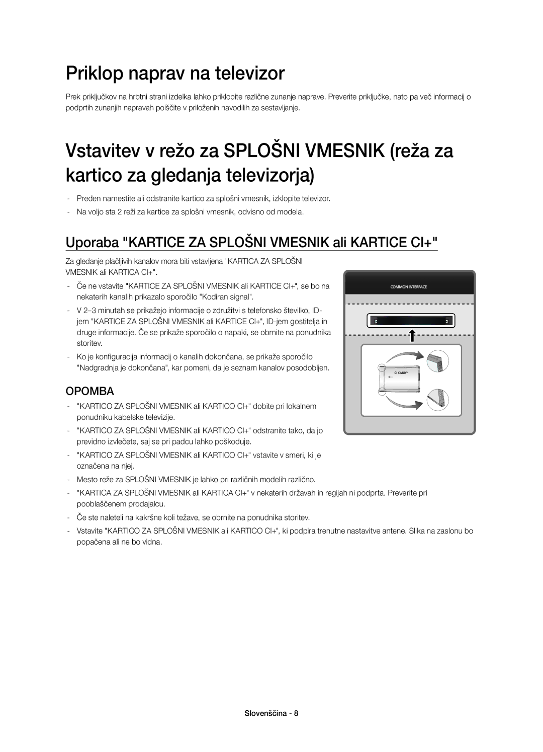 Samsung UE78HU8500LXXC, UE78HU8500LXXH Priklop naprav na televizor, Uporaba Kartice ZA Splošni Vmesnik ali Kartice CI+ 