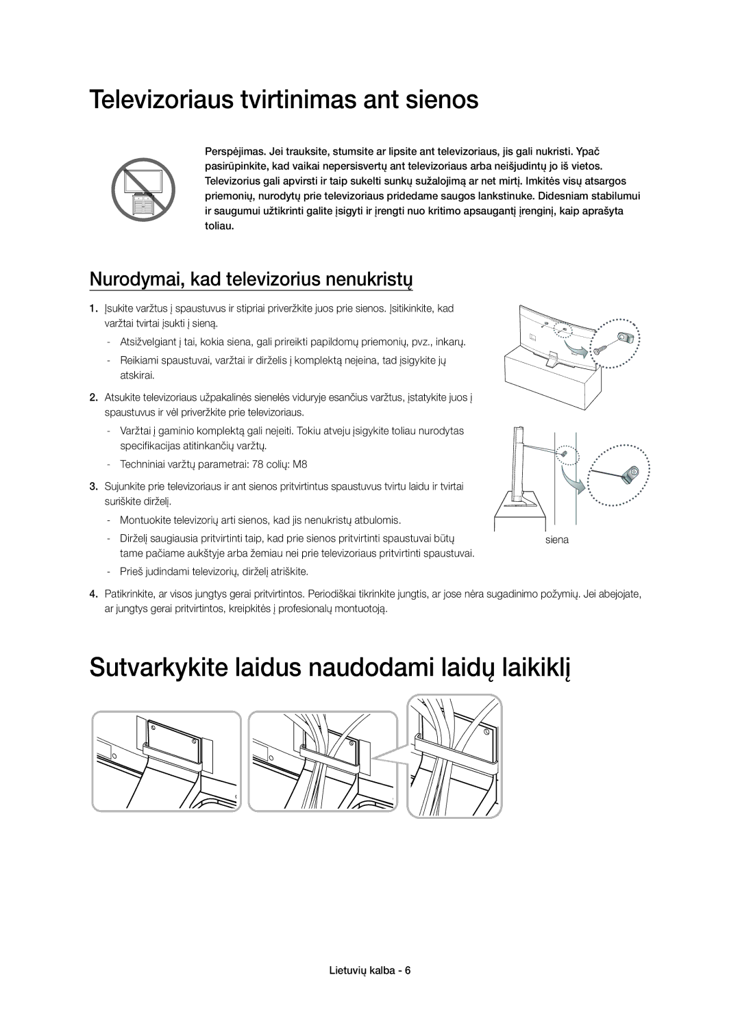 Samsung UE78HU8500LXXH, UE78HU8500LXZF Televizoriaus tvirtinimas ant sienos, Sutvarkykite laidus naudodami laidų laikiklį 