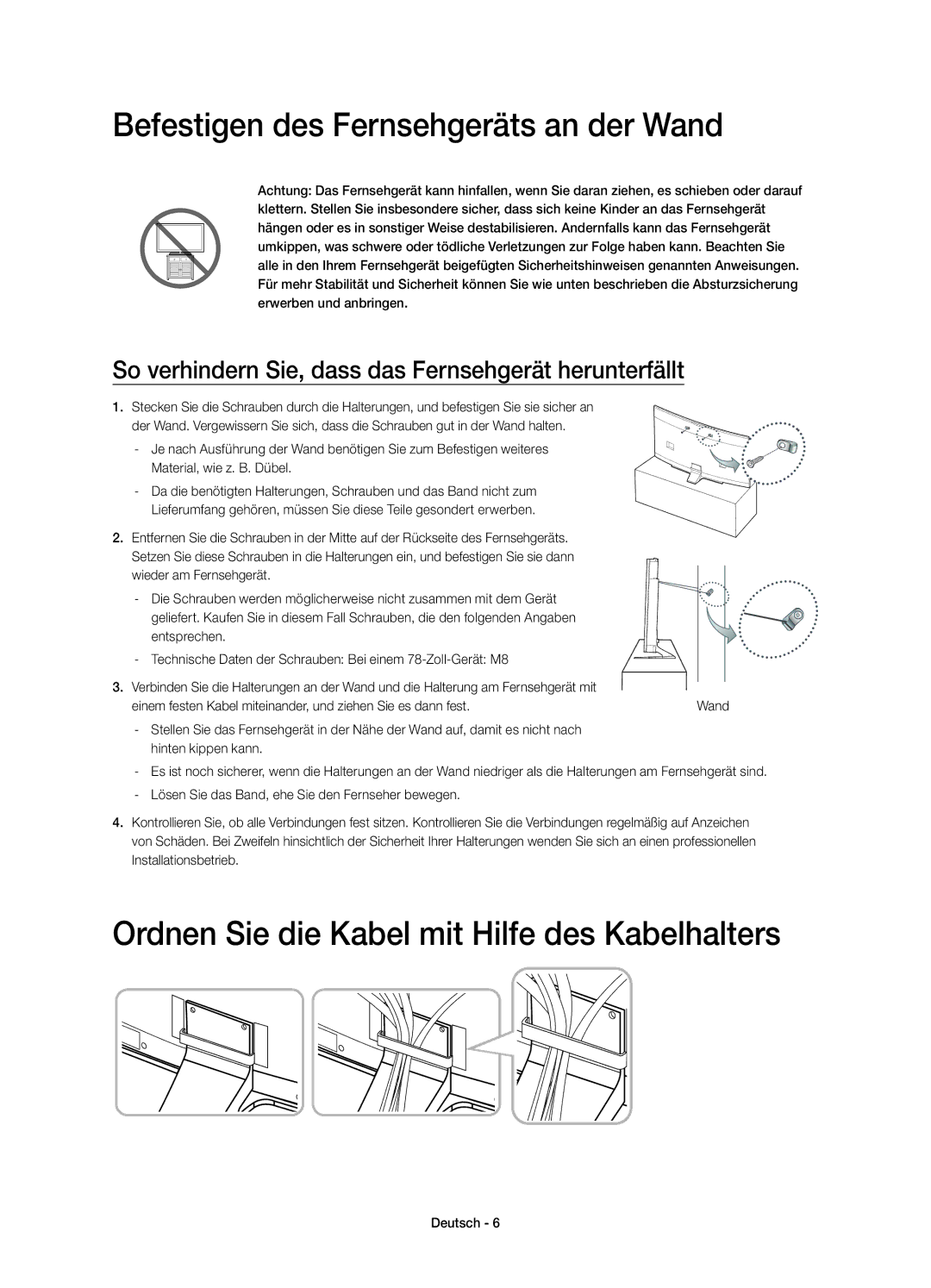 Samsung UE78HU8500LXZF manual Befestigen des Fernsehgeräts an der Wand, Ordnen Sie die Kabel mit Hilfe des Kabelhalters 