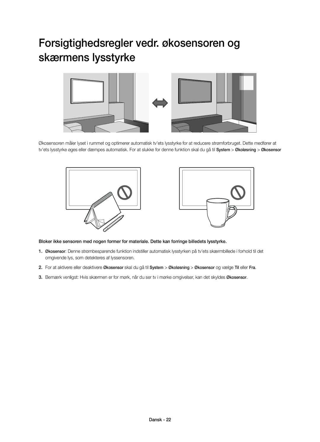 Samsung UE78HU8505QXXE manual Forsigtighedsregler vedr. økosensoren og skærmens lysstyrke 