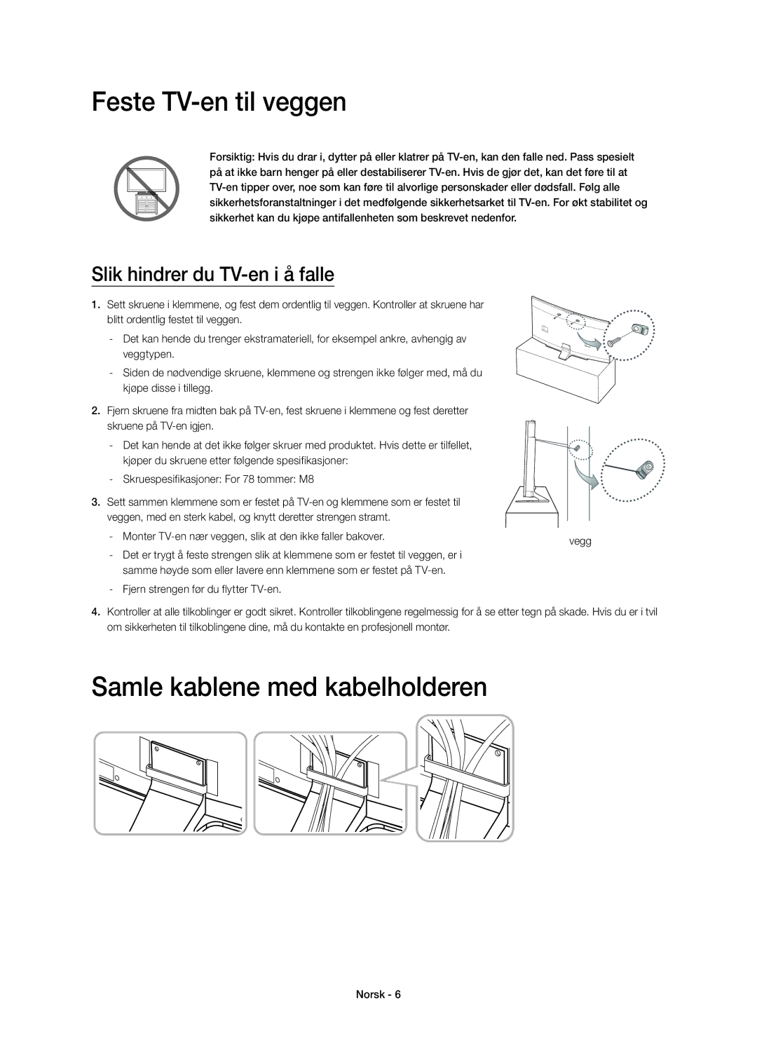 Samsung UE78HU8505QXXE manual Feste TV-en til veggen, Samle kablene med kabelholderen, Slik hindrer du TV-en i å falle 