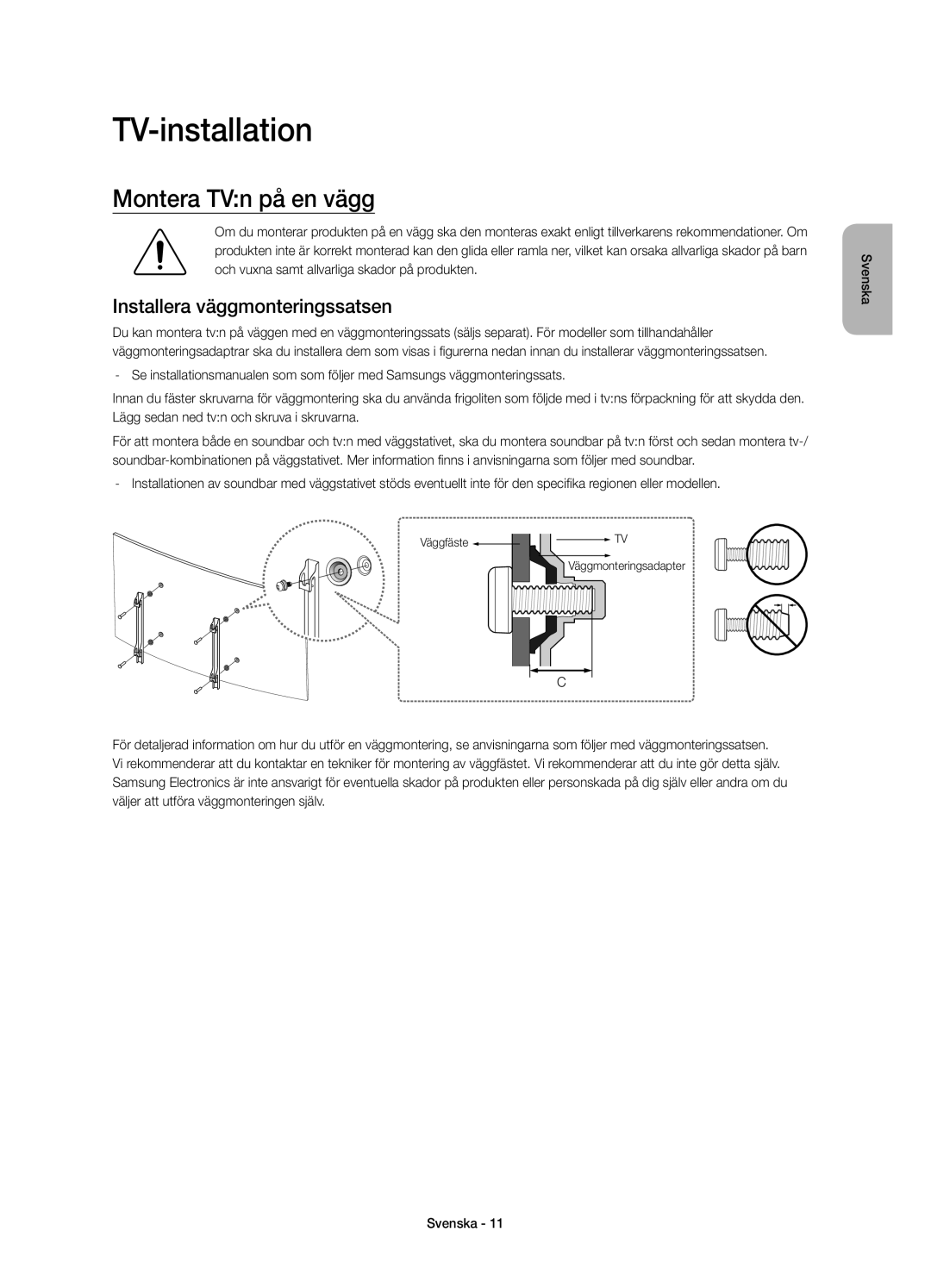 Samsung UE88JS9505QXXE, UE78JS9505QXXE manual TV-installation, Montera TVn på en vägg, Installera väggmonteringssatsen 