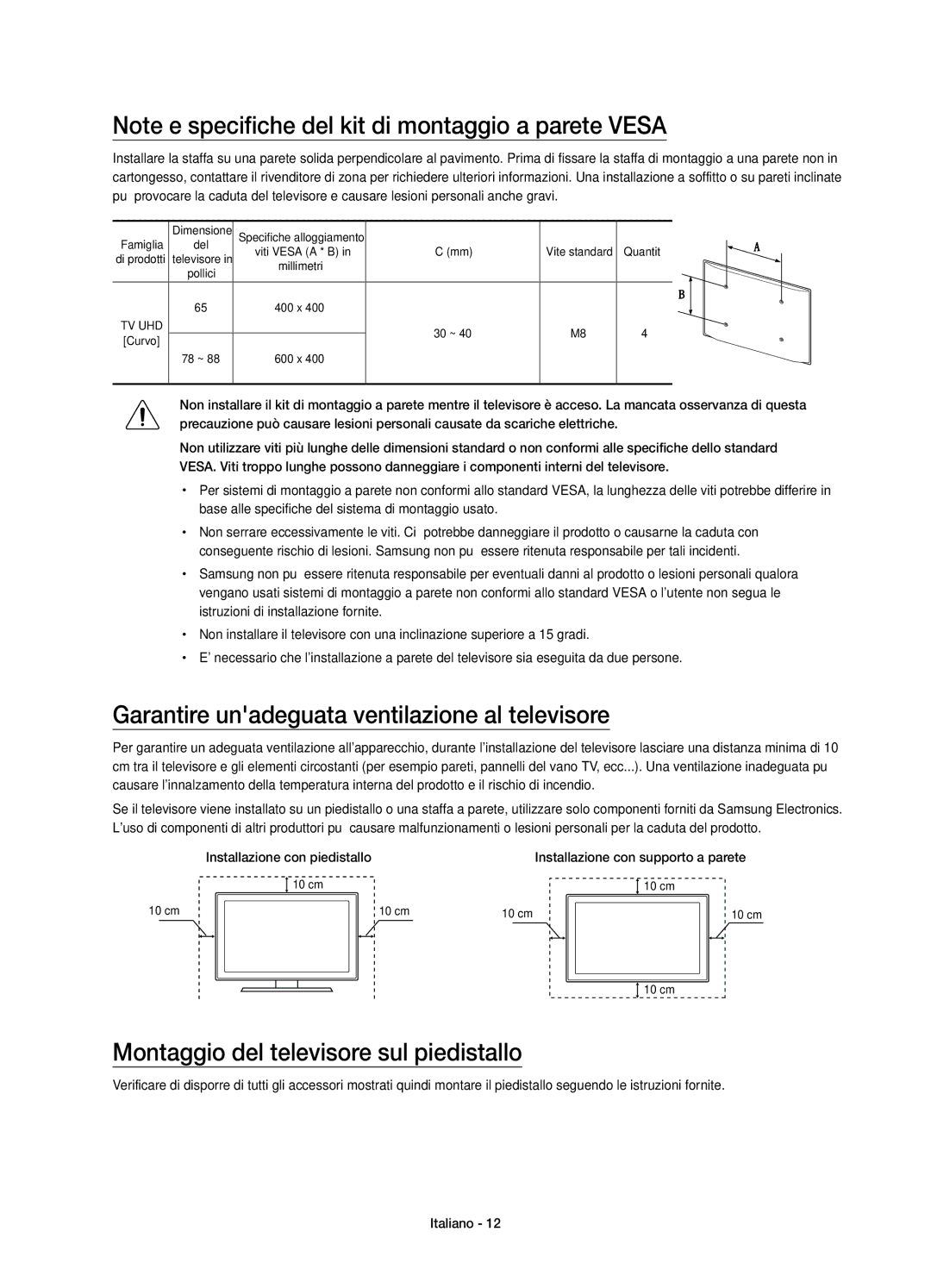 Samsung UE78JS9590QXZG manual Garantire unadeguata ventilazione al televisore, Montaggio del televisore sul piedistallo 