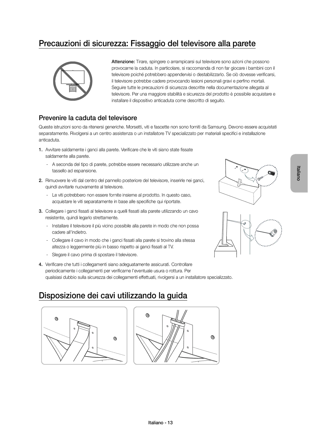 Samsung UE65JS9590QXZG, UE78JS9590QXZG manual Disposizione dei cavi utilizzando la guida, Prevenire la caduta del televisore 