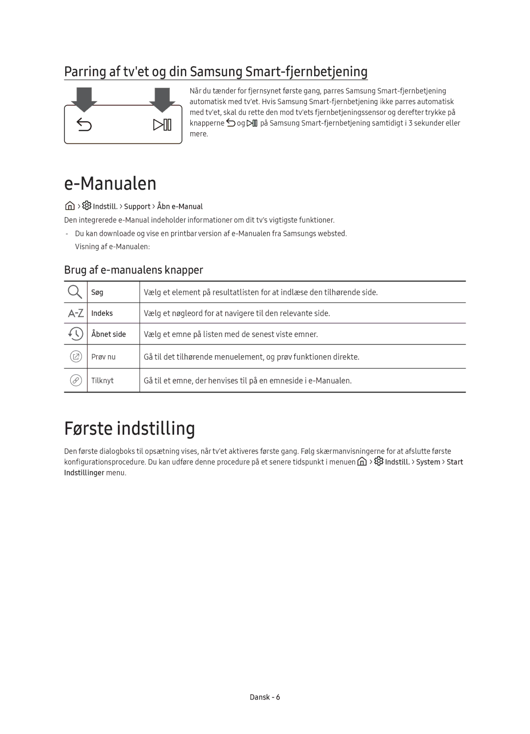 Samsung UE49KS9005TXXE, UE78KS9005TXXE Manualen, Første indstilling, Parring af tvet og din Samsung Smart-fjernbetjening 