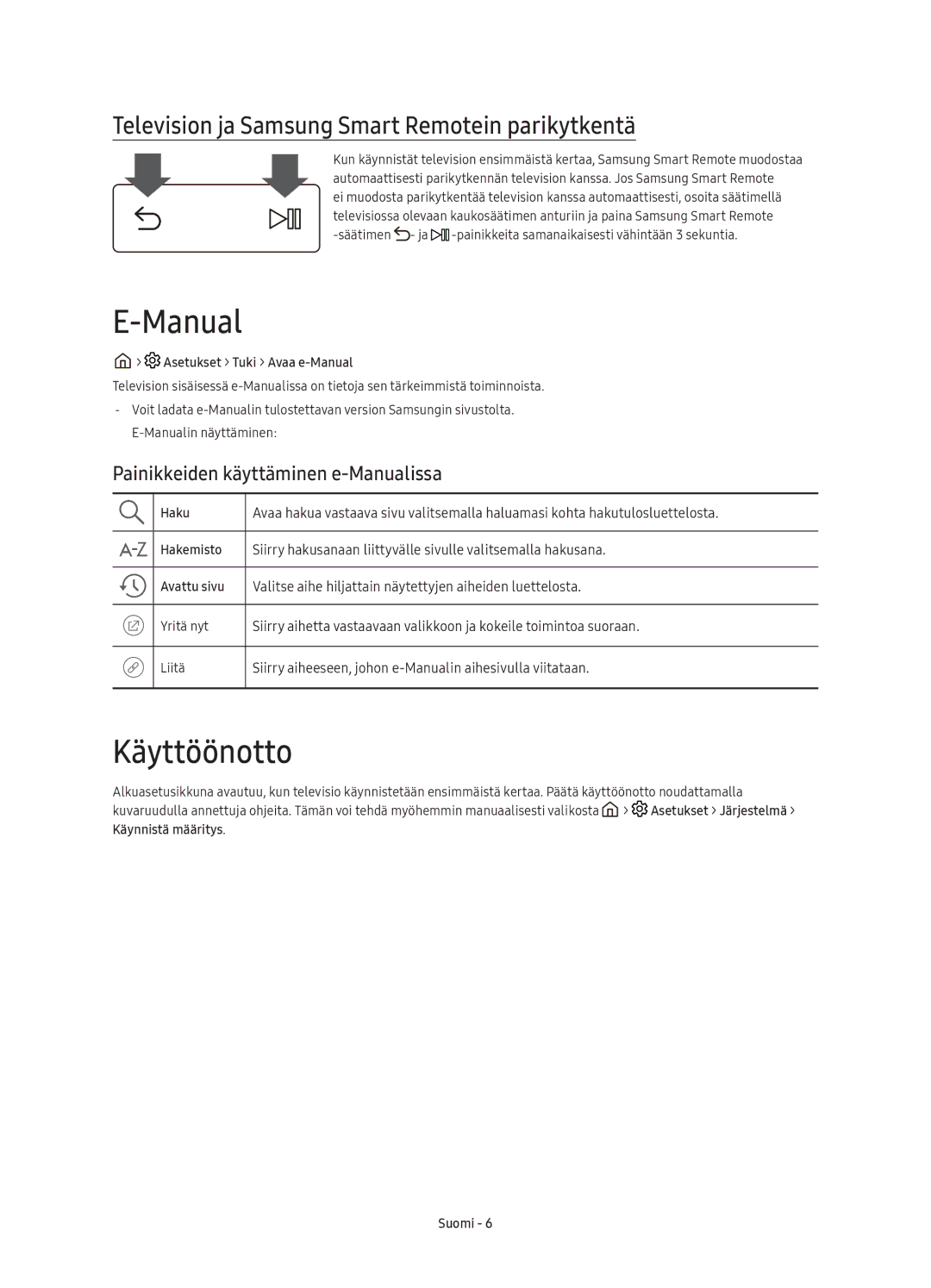 Samsung UE49KS9005TXXE, UE78KS9005TXXE, UE65KS9005TXXE manual Käyttöönotto, Television ja Samsung Smart Remotein parikytkentä 