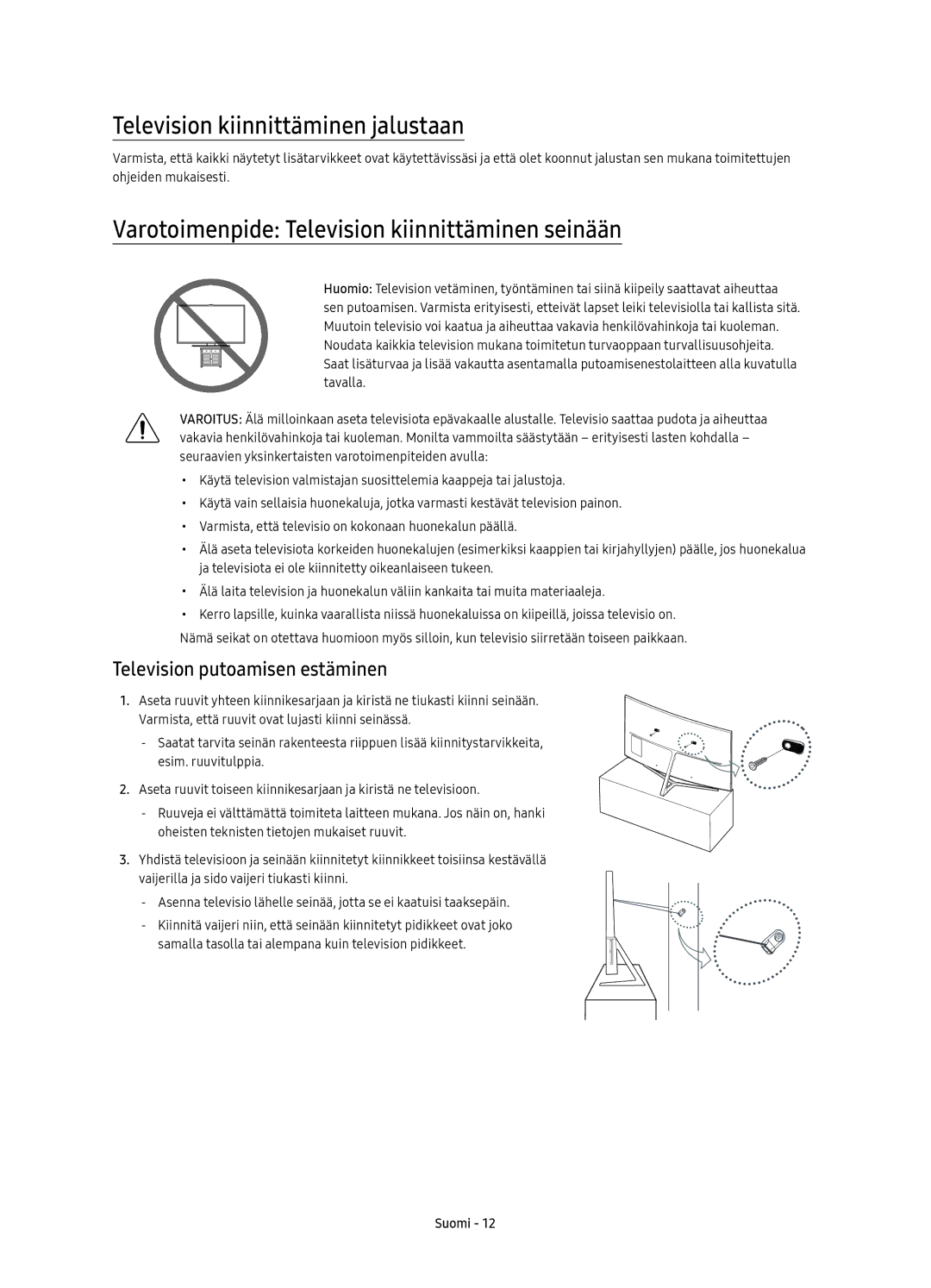 Samsung UE78KS9005TXXE manual Television kiinnittäminen jalustaan, Varotoimenpide Television kiinnittäminen seinään 