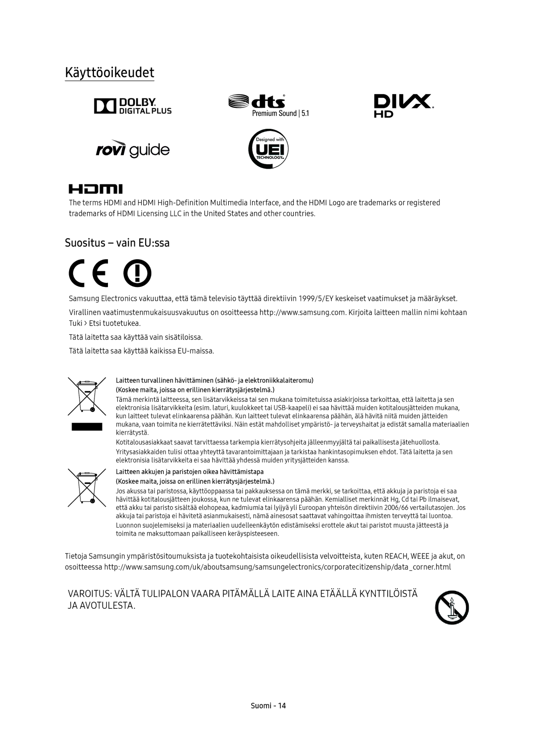 Samsung UE49KS9005TXXE, UE78KS9005TXXE, UE65KS9005TXXE, UE55KS9005TXXE manual Käyttöoikeudet, Suositus vain EUssa 