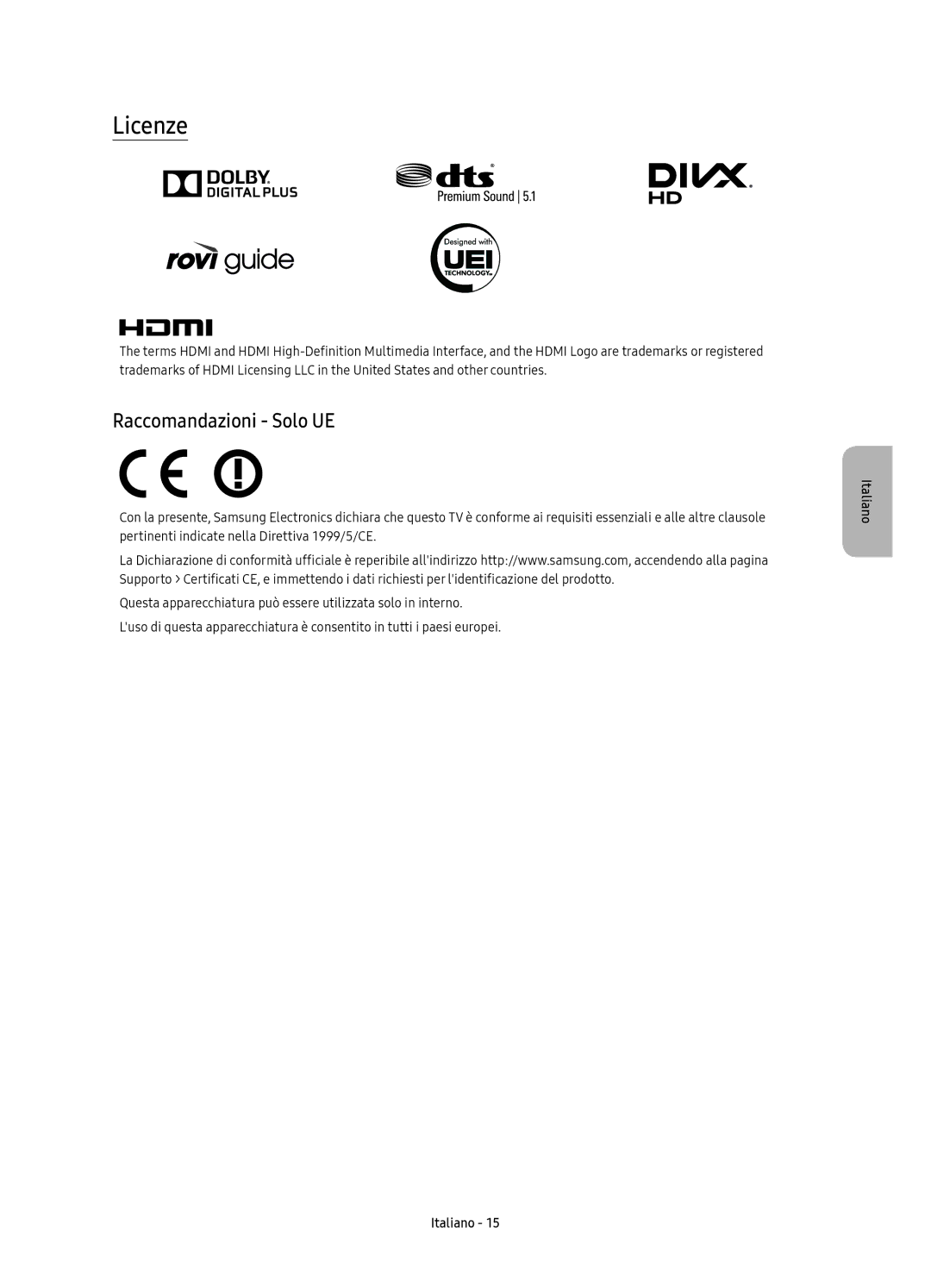 Samsung UE65KS9580TXZG, UE78KS9590TXZG, UE65KS9590TXZG, UE88KS9890TXZG, UE88KS9880TXZG manual Licenze, Raccomandazioni Solo UE 