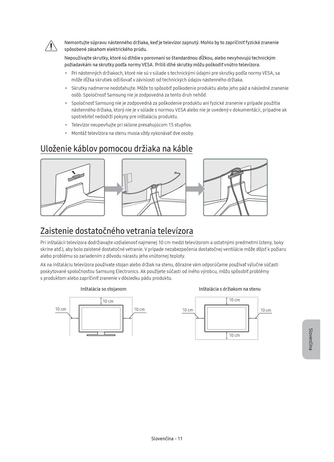 Samsung UE78KU6500SXXN, UE78KU6502UXXH, UE78KU6500SXXH manual Inštalácia so stojanom Inštalácia s držiakom na stenu 