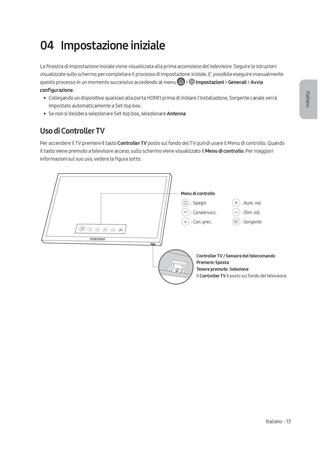 Samsung UE82MU7000TXZT manual Impostazione iniziale, Uso di Controller TV 