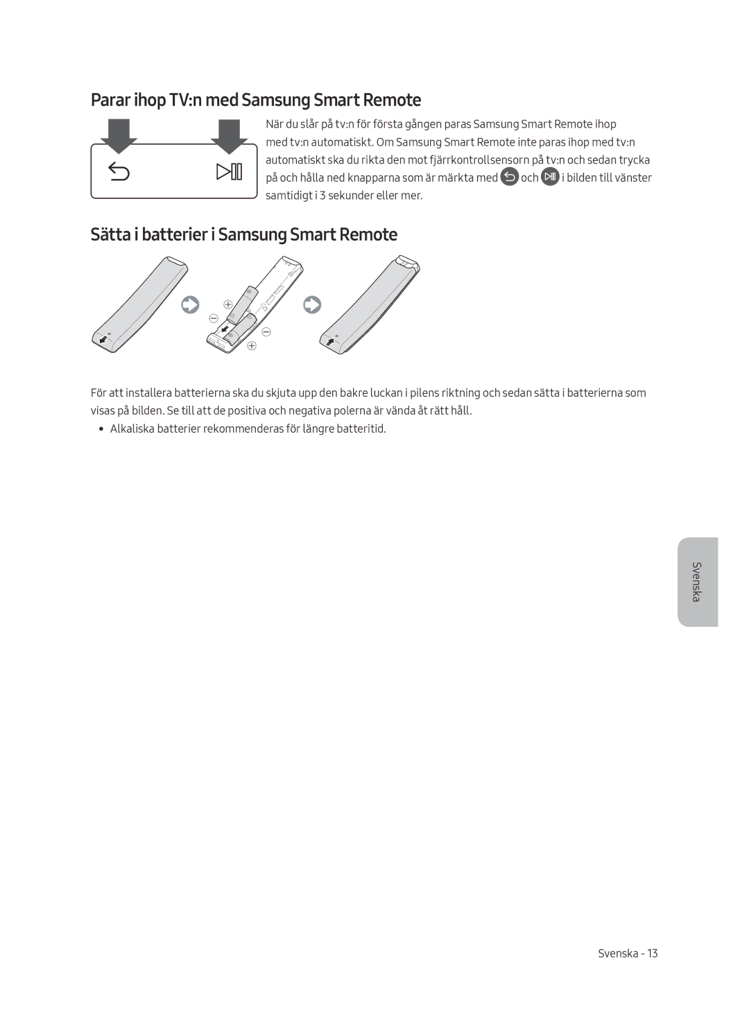 Samsung UE55MU7005TXXC, UE82MU7005TXXC Parar ihop TVn med Samsung Smart Remote, Sätta i batterier i Samsung Smart Remote 