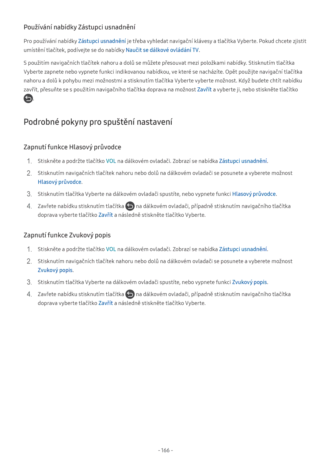 Samsung UE65NU7302KXXH, UE82NU8009TXZG Podrobné pokyny pro spuštění nastavení, Používání nabídky Zástupci usnadnění, 166 
