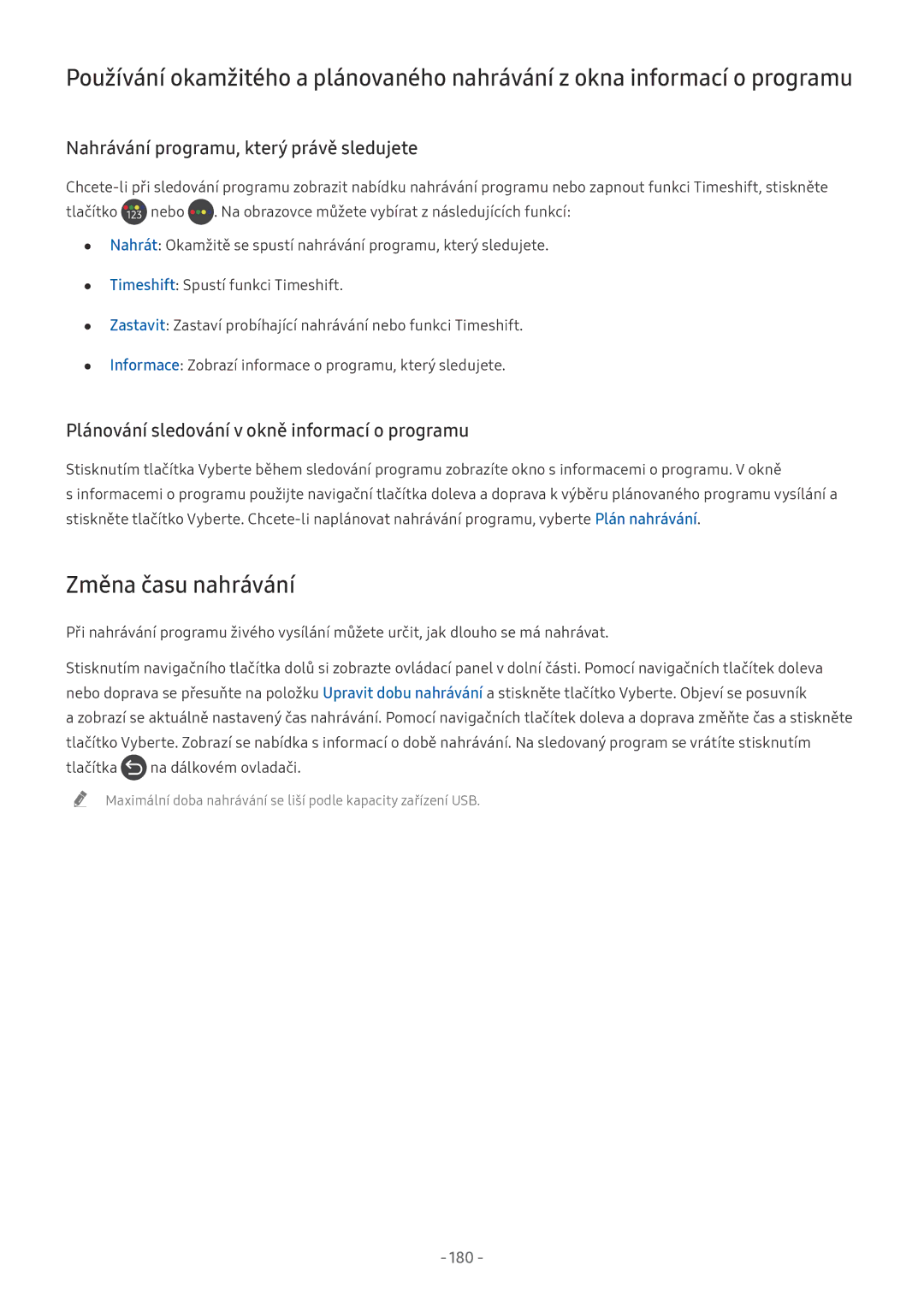 Samsung QE65Q6FAMTXZG, UE82NU8009TXZG, UE65NU8509TXZG Změna času nahrávání, Nahrávání programu, který právě sledujete, 180 