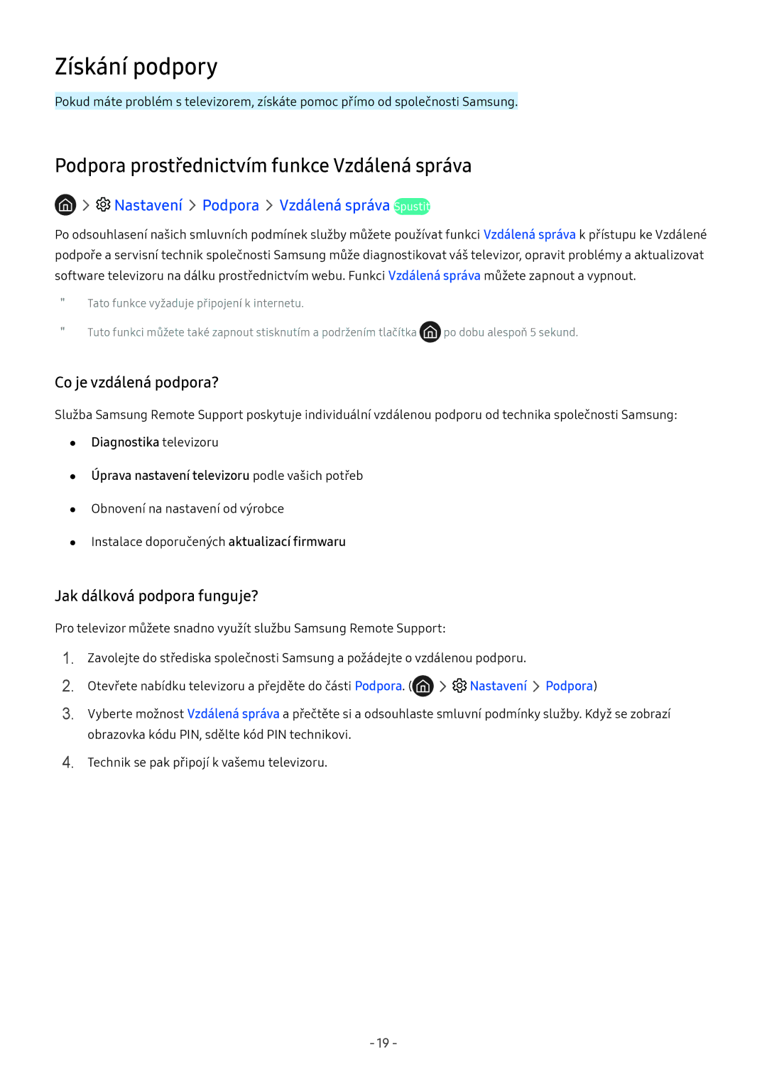 Samsung UE65NU7179UXZG manual Získání podpory, Podpora prostřednictvím funkce Vzdálená správa, Co je vzdálená podpora? 