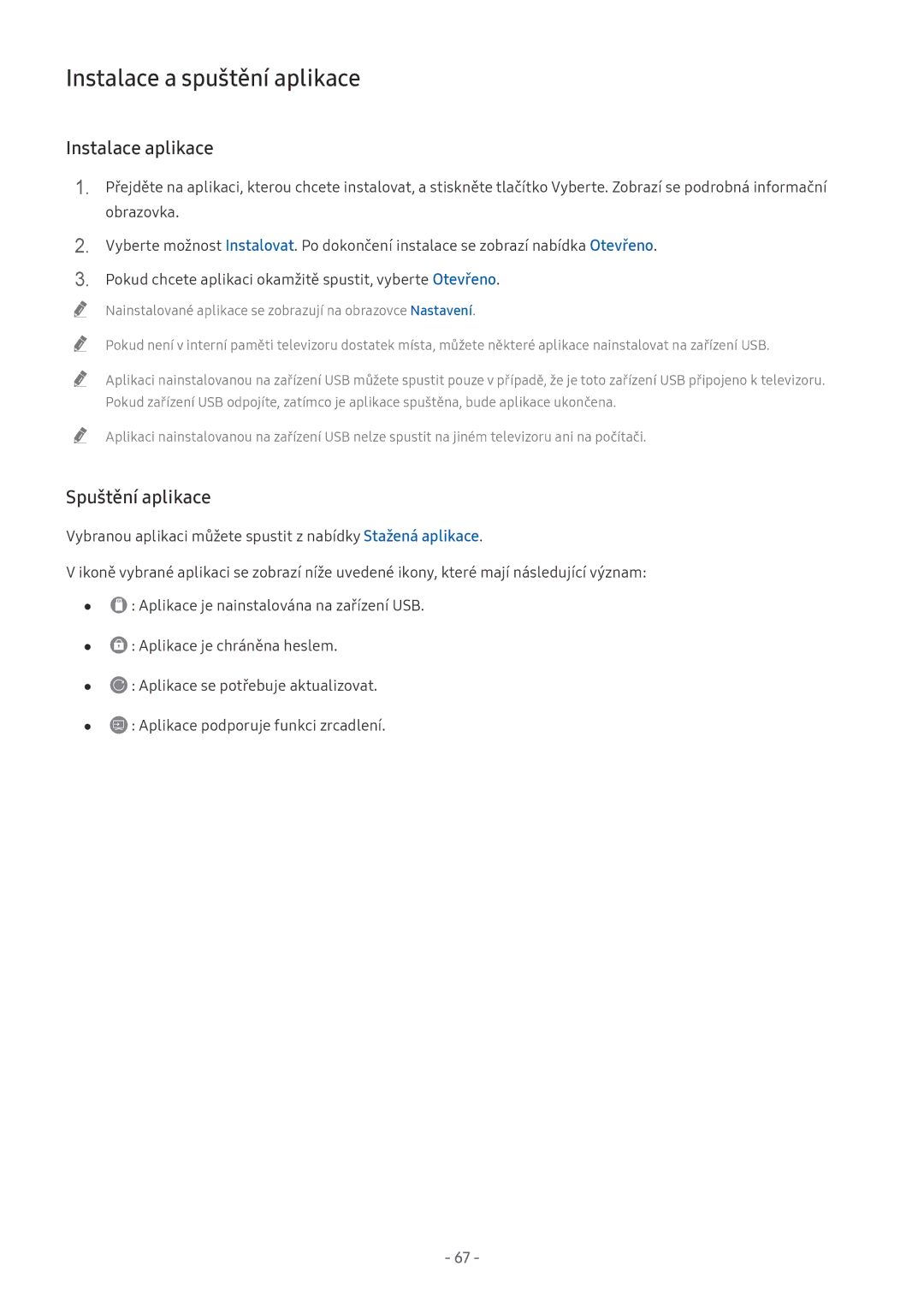 Samsung UE65NU8072TXXH, UE82NU8009TXZG, UE65NU8509TXZG Instalace a spuštění aplikace, Instalace aplikace, Spuštění aplikace 