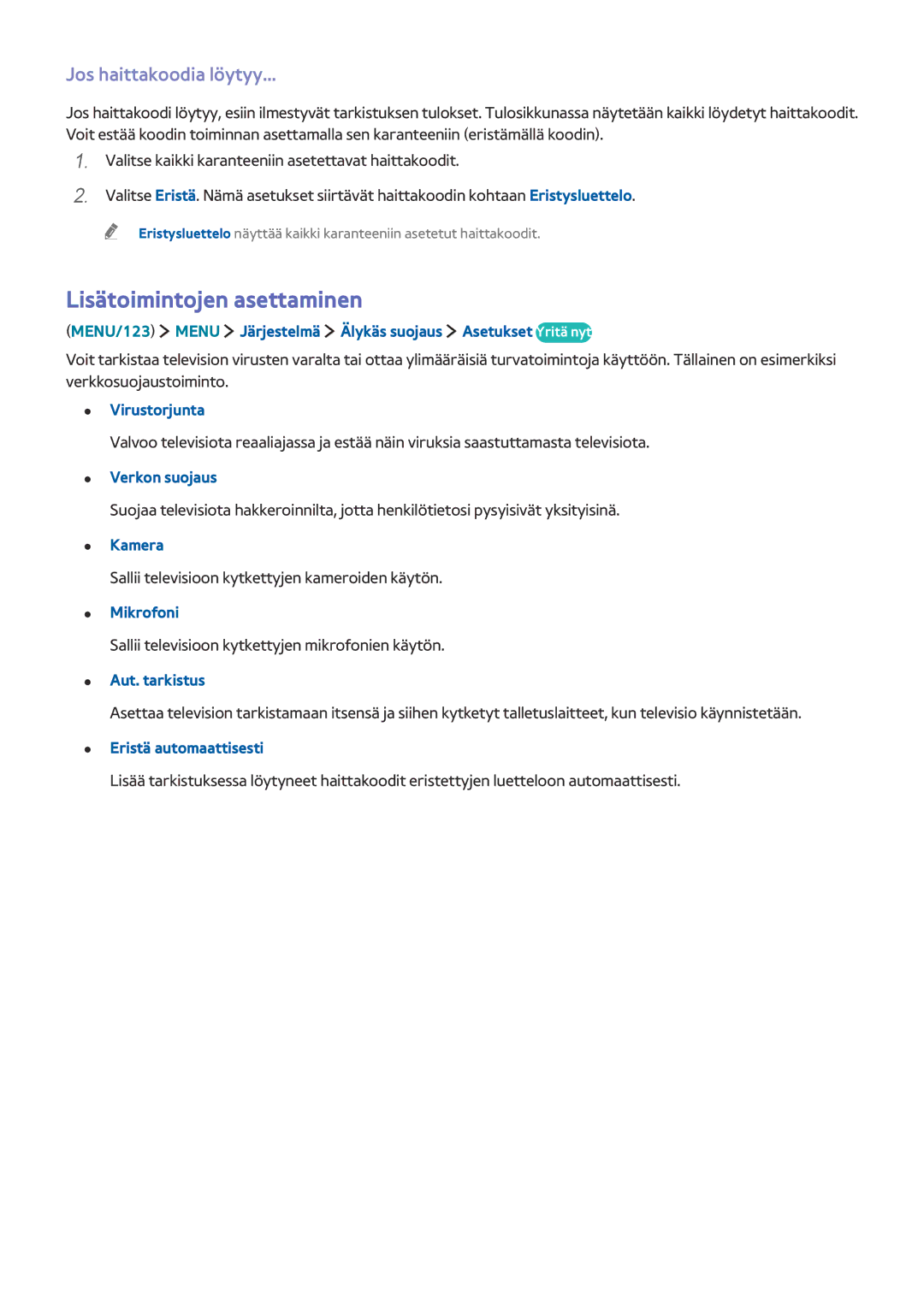 Samsung UE48JU6415UXXE, UE85JU7005TXXE, UE55JU6415UXXE, UE55JS8505TXXE Lisätoimintojen asettaminen, Jos haittakoodia löytyy 