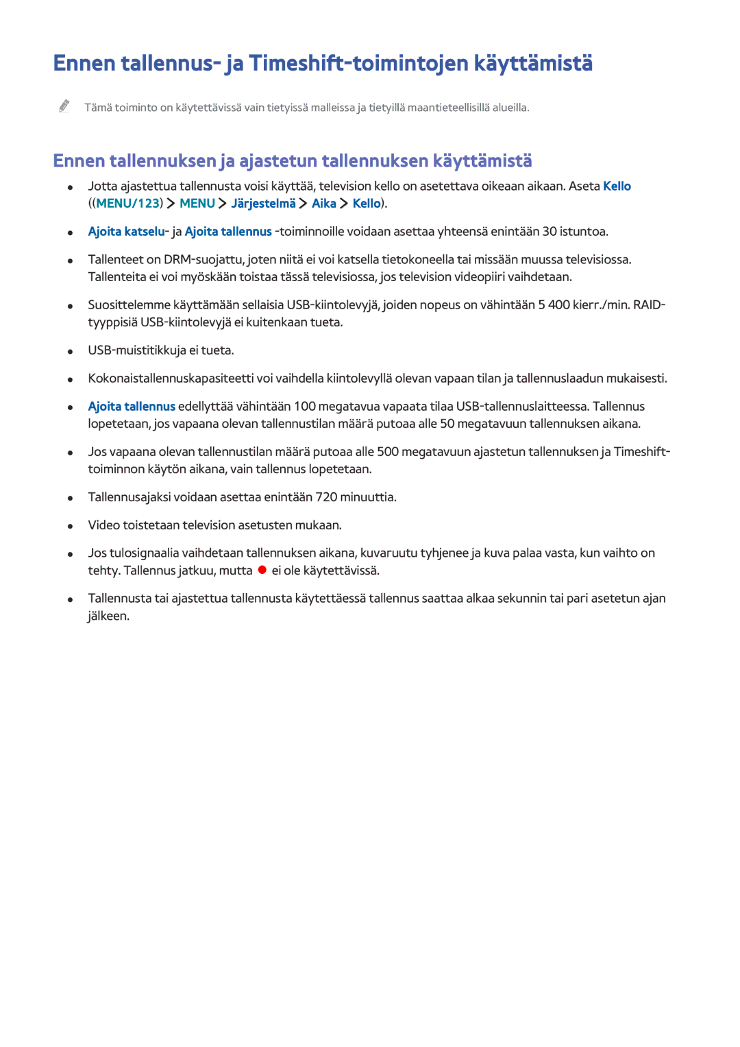 Samsung UE48JU6515UXXE, UE85JU7005TXXE, UE55JU6415UXXE, UE55JS8505TXXE Ennen tallennus- ja Timeshift-toimintojen käyttämistä 